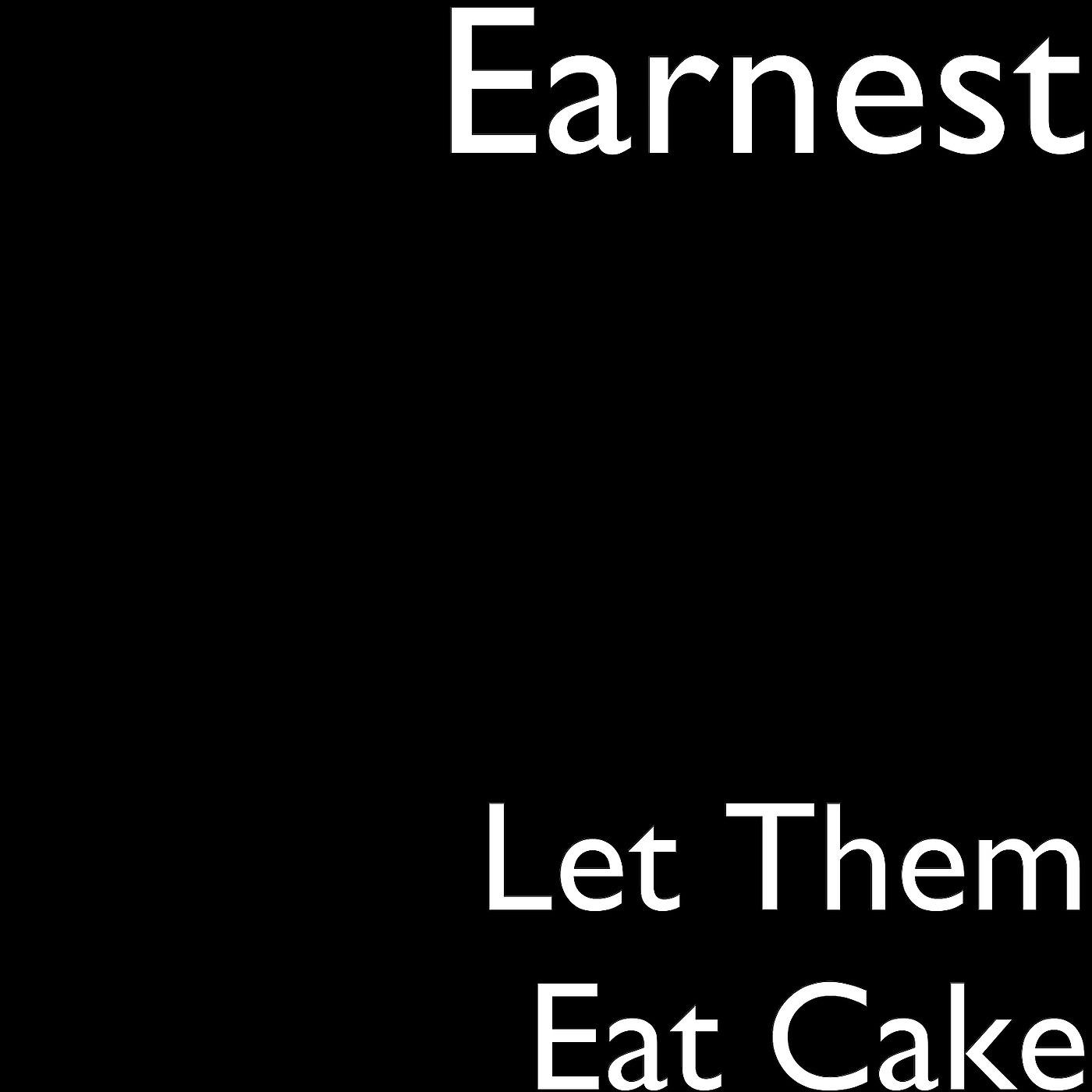 Постер альбома Let Them Eat Cake