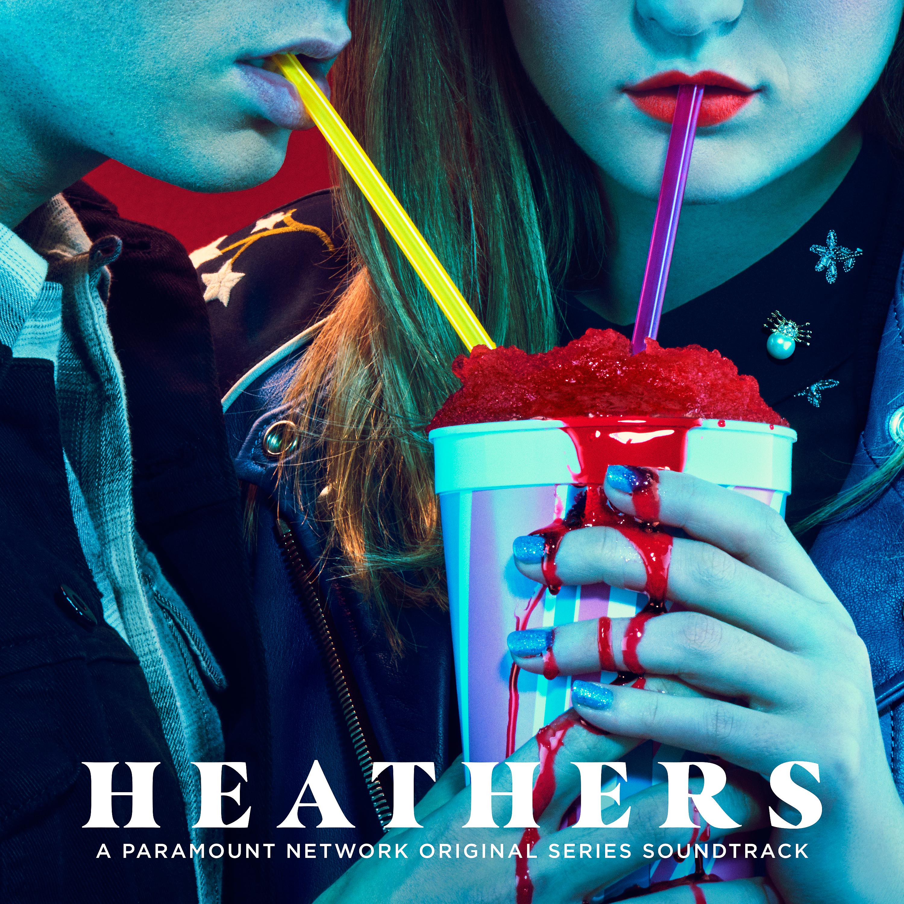 Постер альбома Heathers (Original Series Soundtrack)