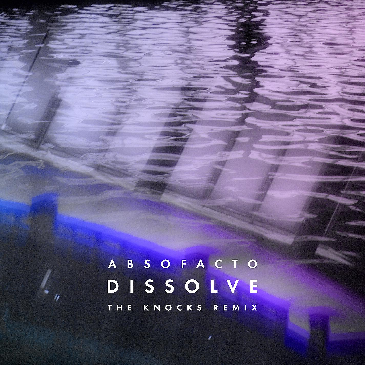 Постер альбома Dissolve (The Knocks Remix)