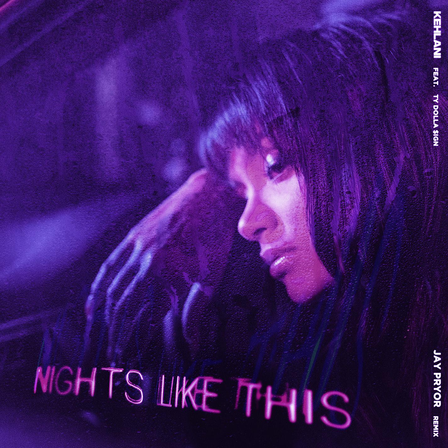 Постер альбома Nights Like This (feat. Ty Dolla $ign) [Jay Pryor Remix]