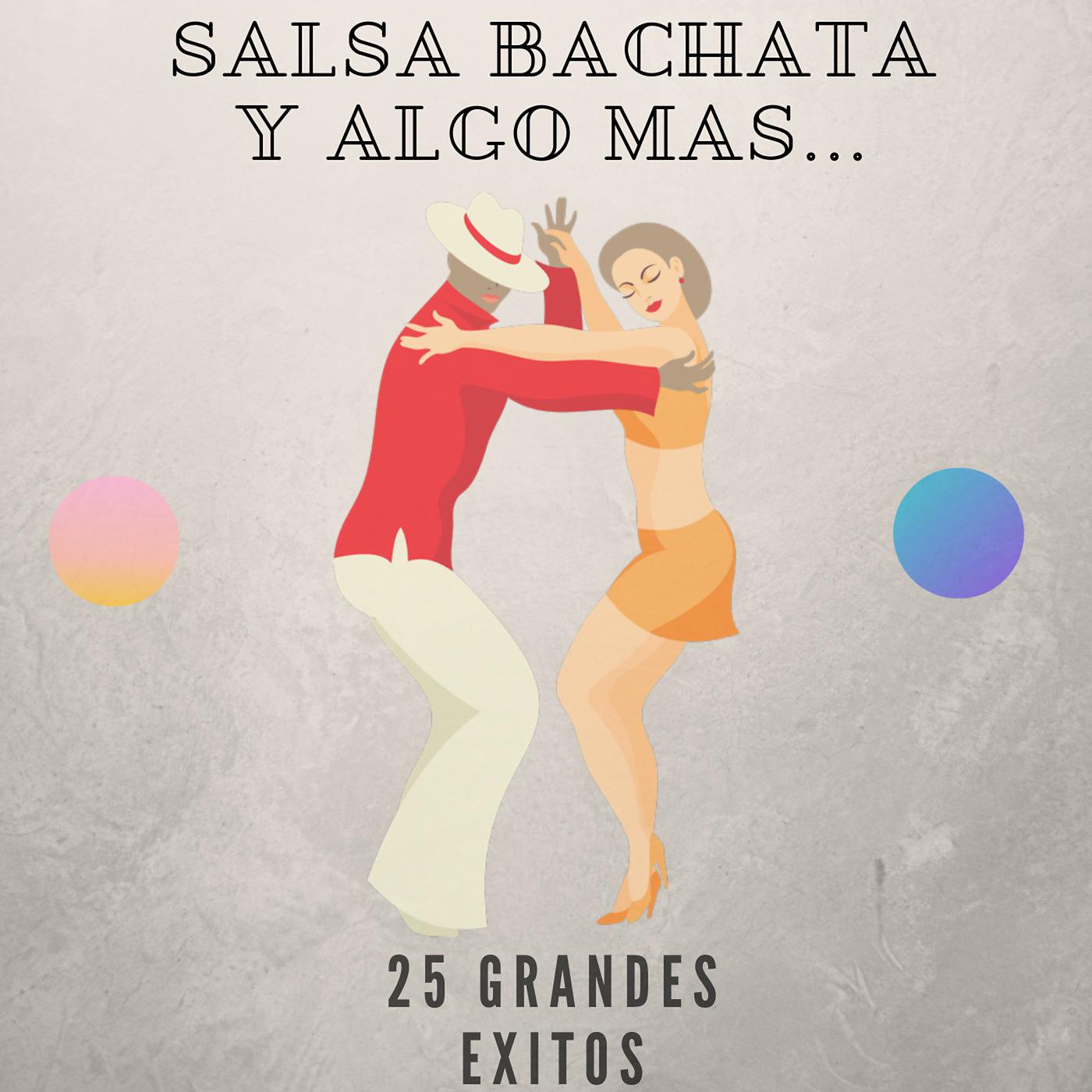 Постер альбома Salsa Bachata y Algo Mas...