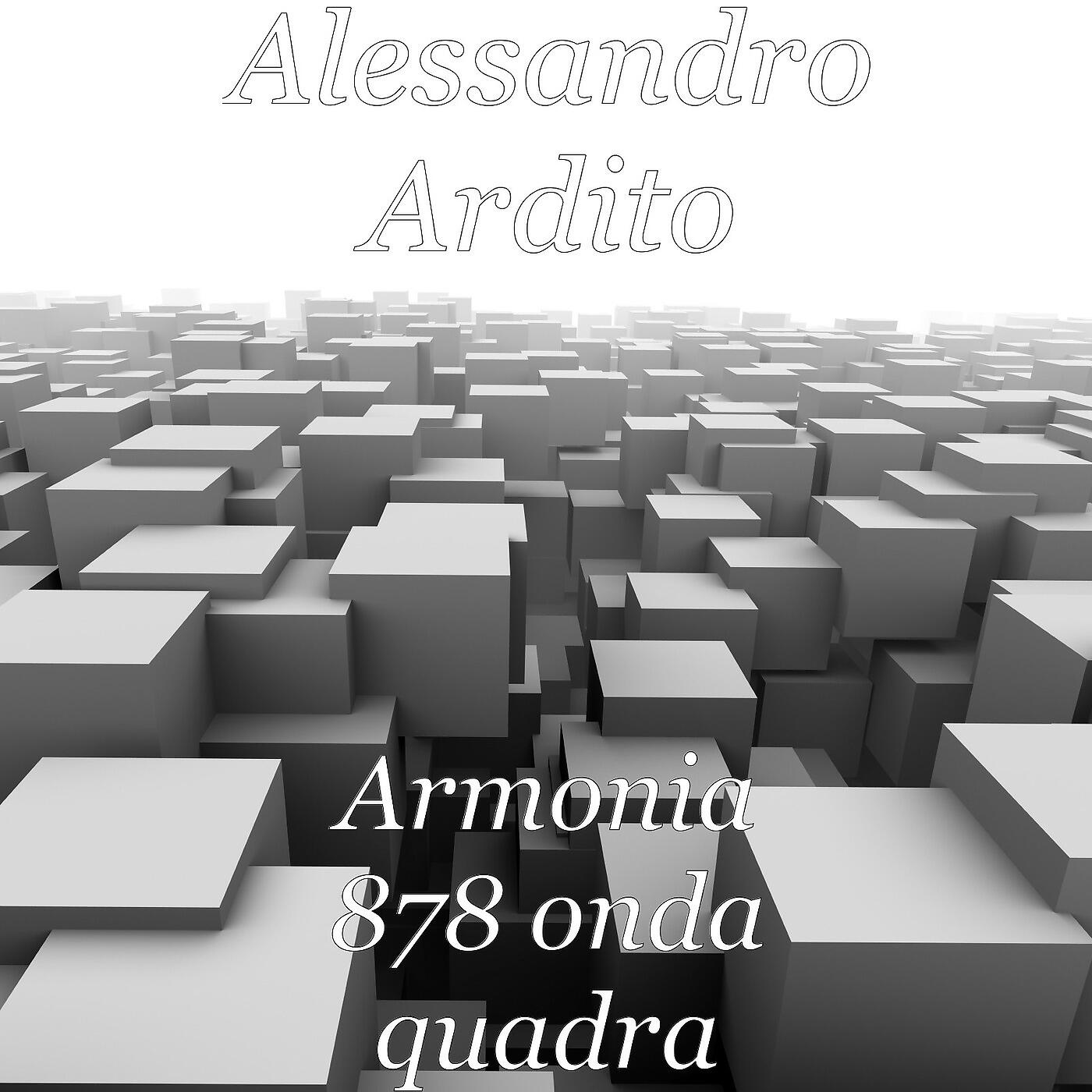 Alessandro Ardito - Armonia 878 onda quadra