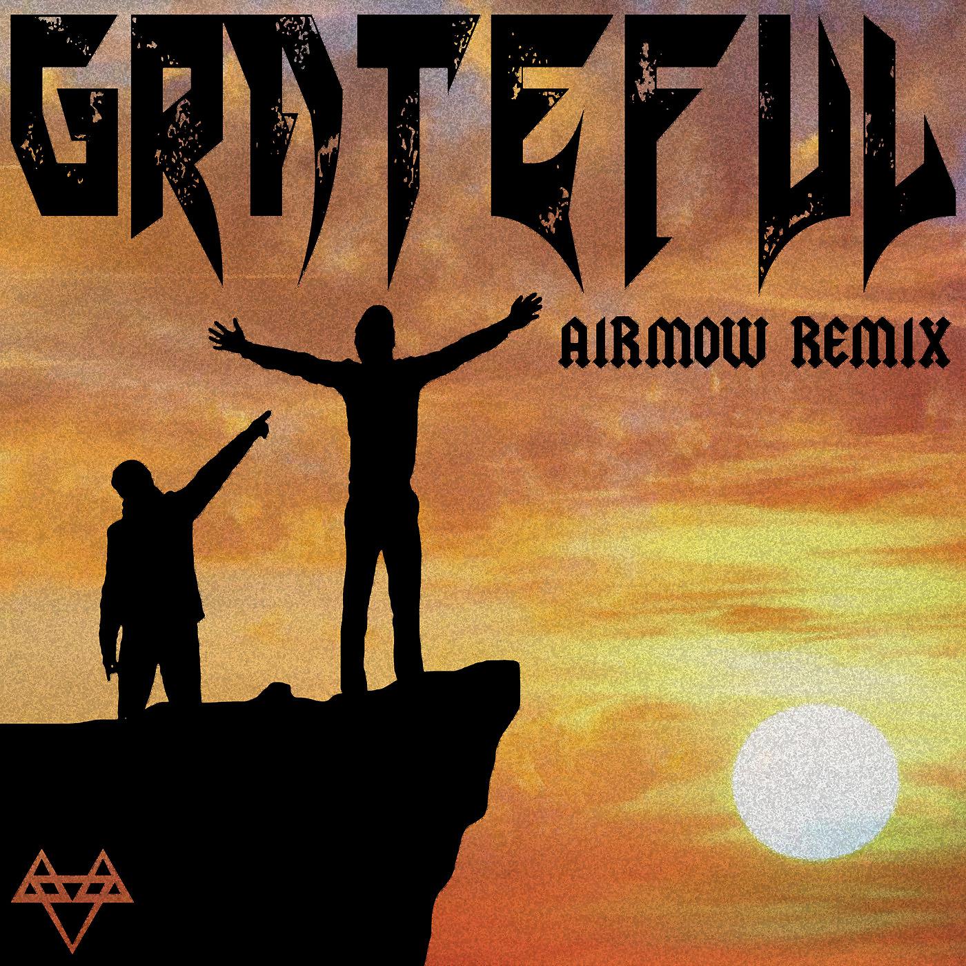 Постер альбома Grateful (Airmow Remix)