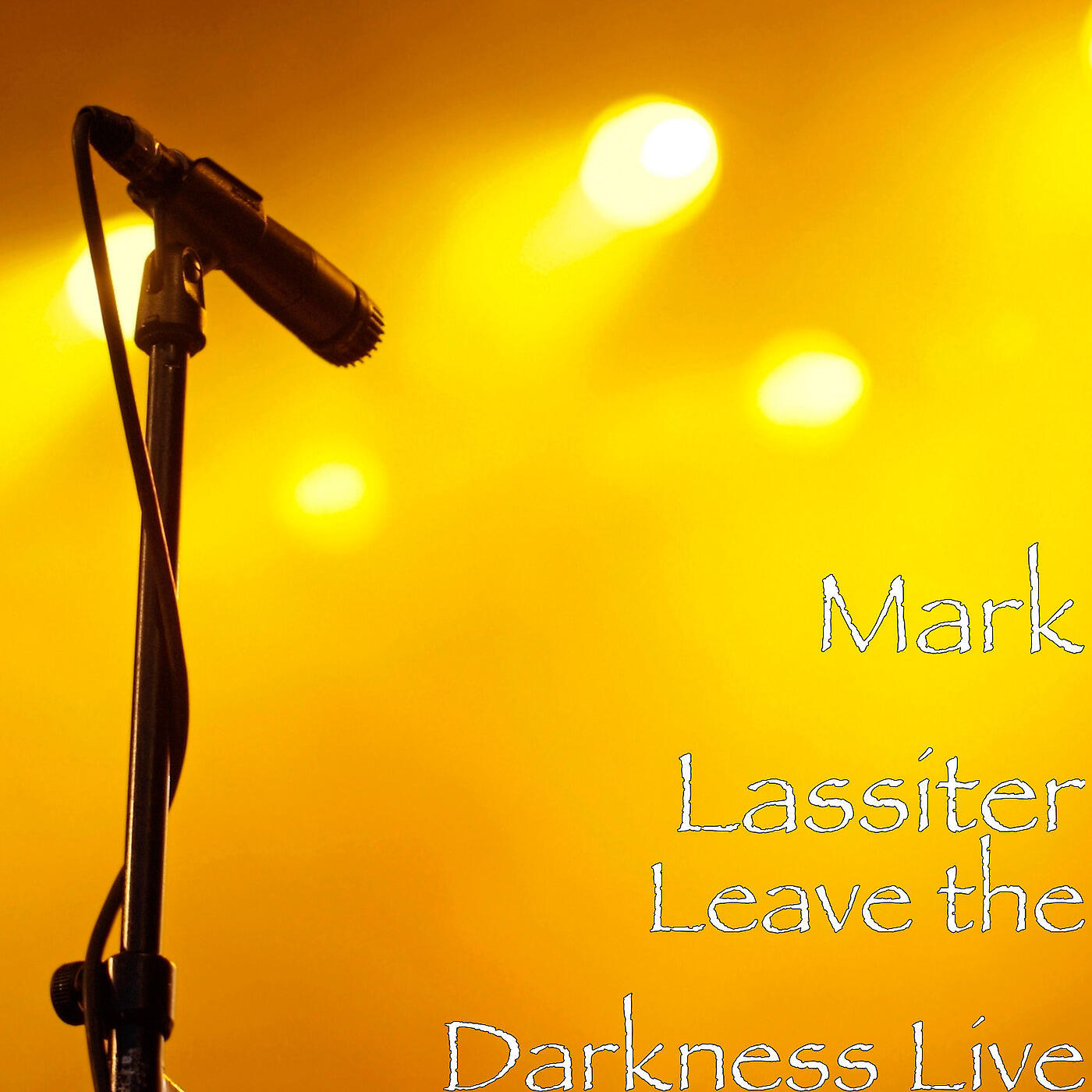 Mark Lassiter - Leave the Darkness