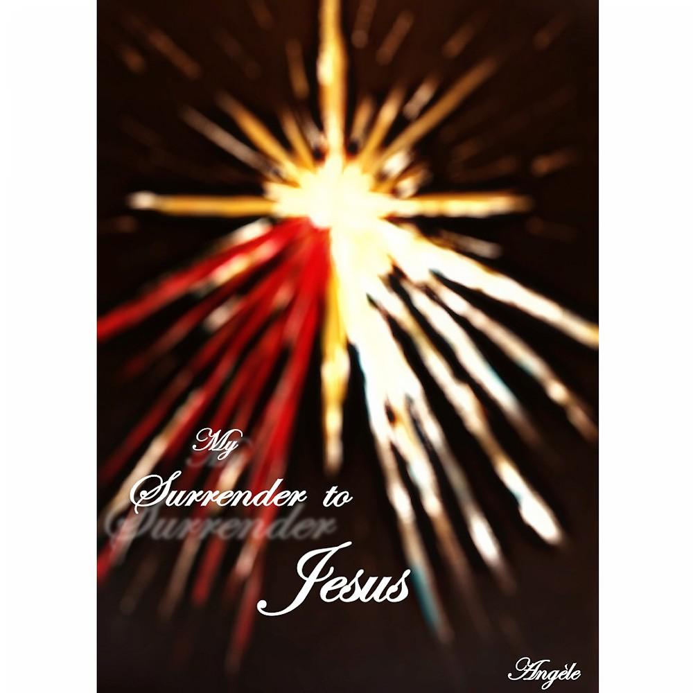 Постер альбома My Surrender to Jesus