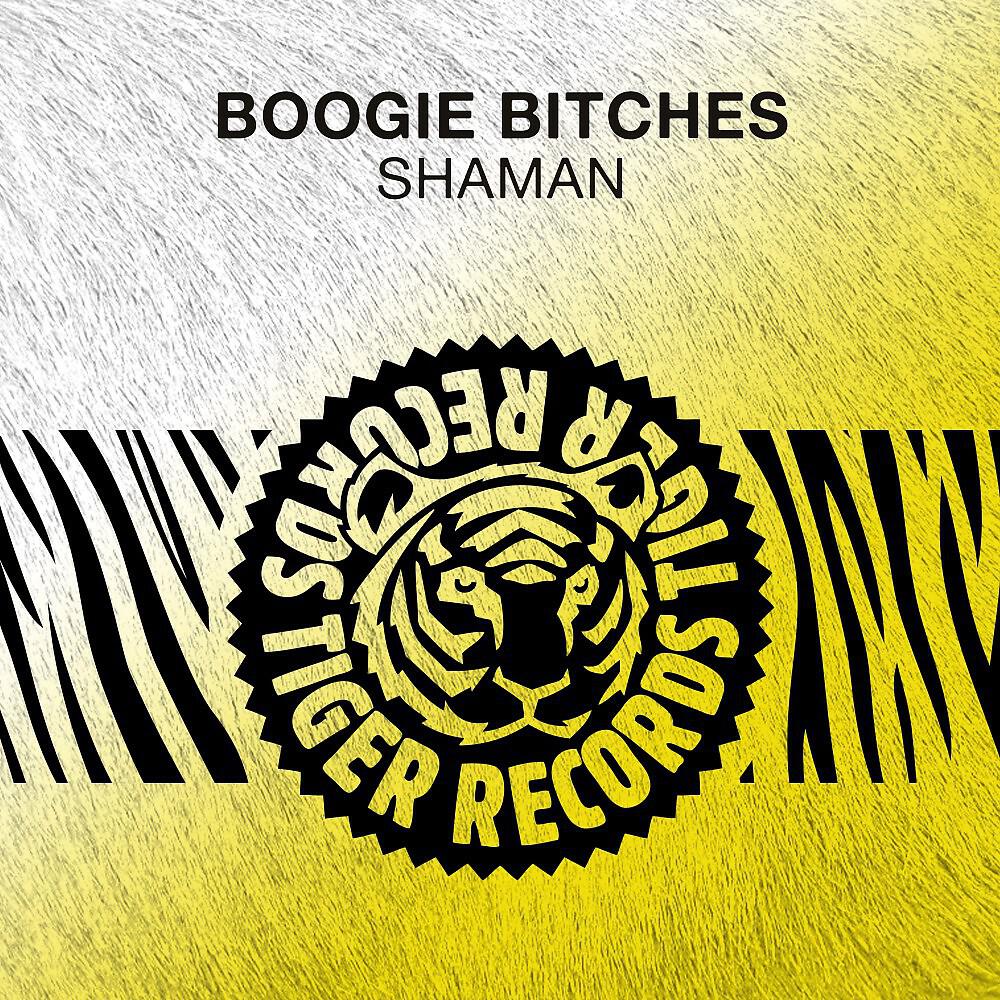 BOOGIE BITCHES - Shaman (Radio Edit)