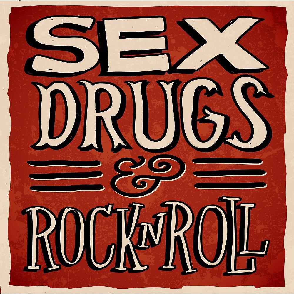 Постер альбома Sex, Drugs & Rock 'n Roll