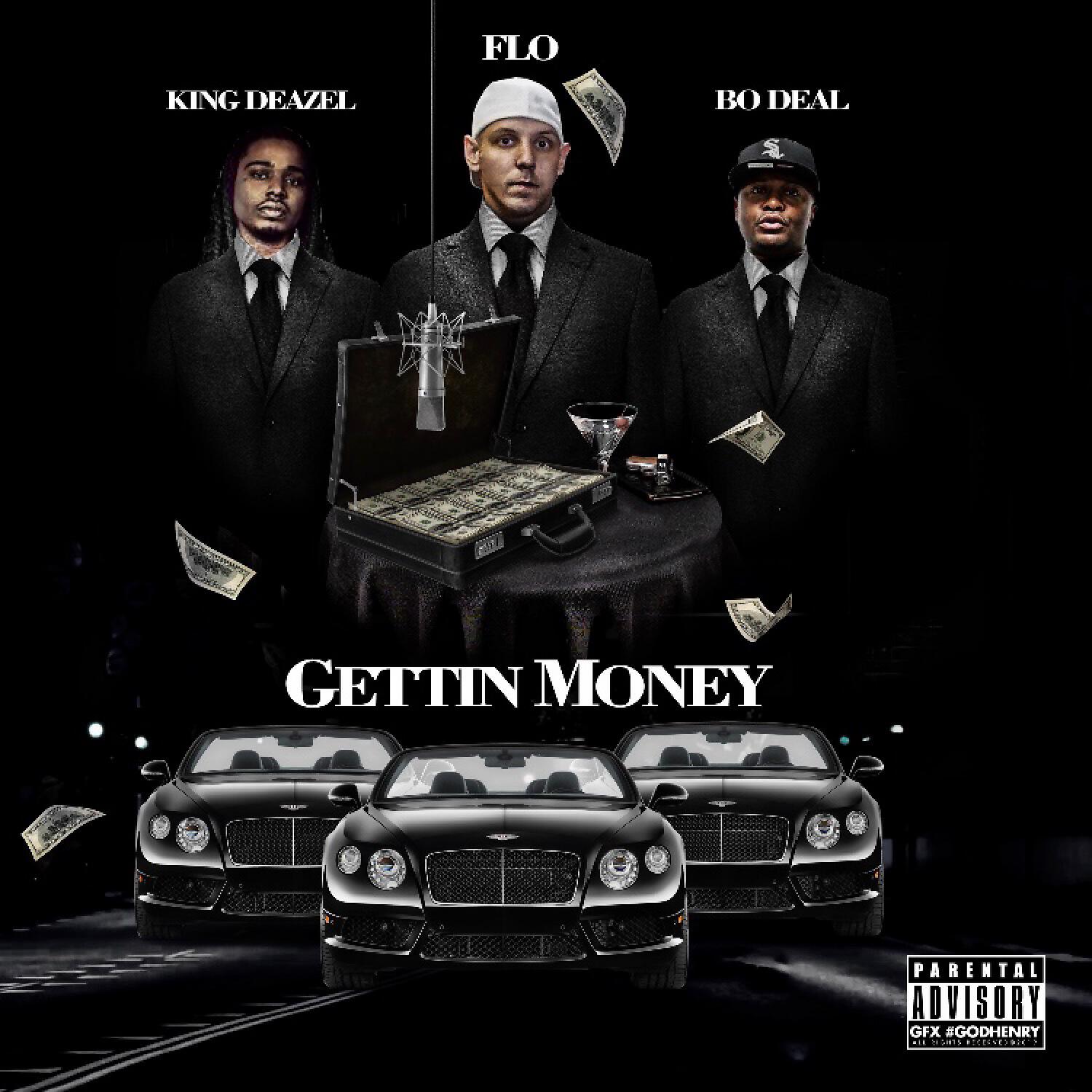 FLO - Gettin Money (feat. Bo Deal & King Deazel)