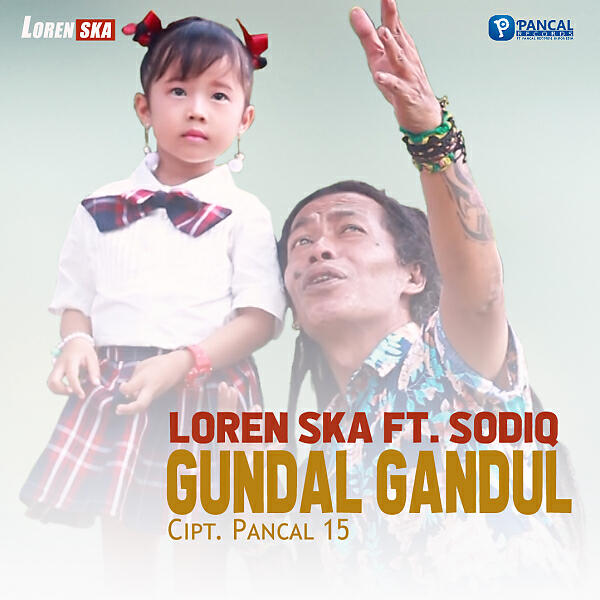 Loren Ska - Gundal Gandul (feat. Sodiq New Monata)
