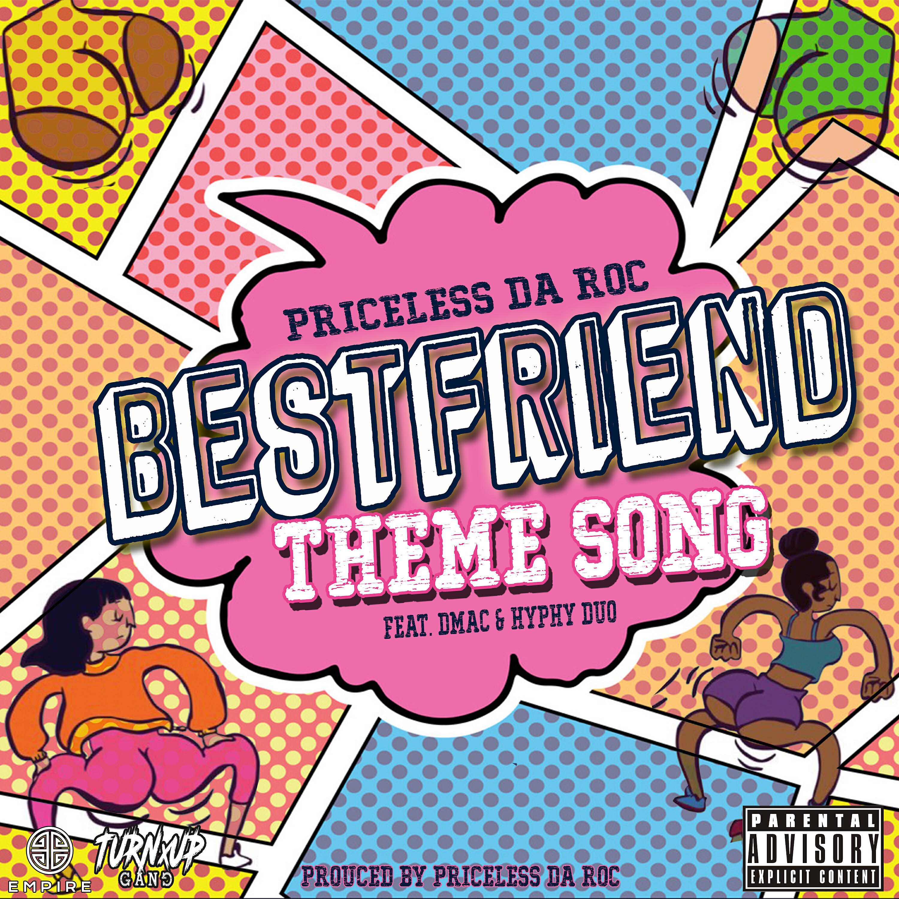 Priceless Da ROC - The Bestfriend Theme Song (feat. Dmac & Hyphy Duo)