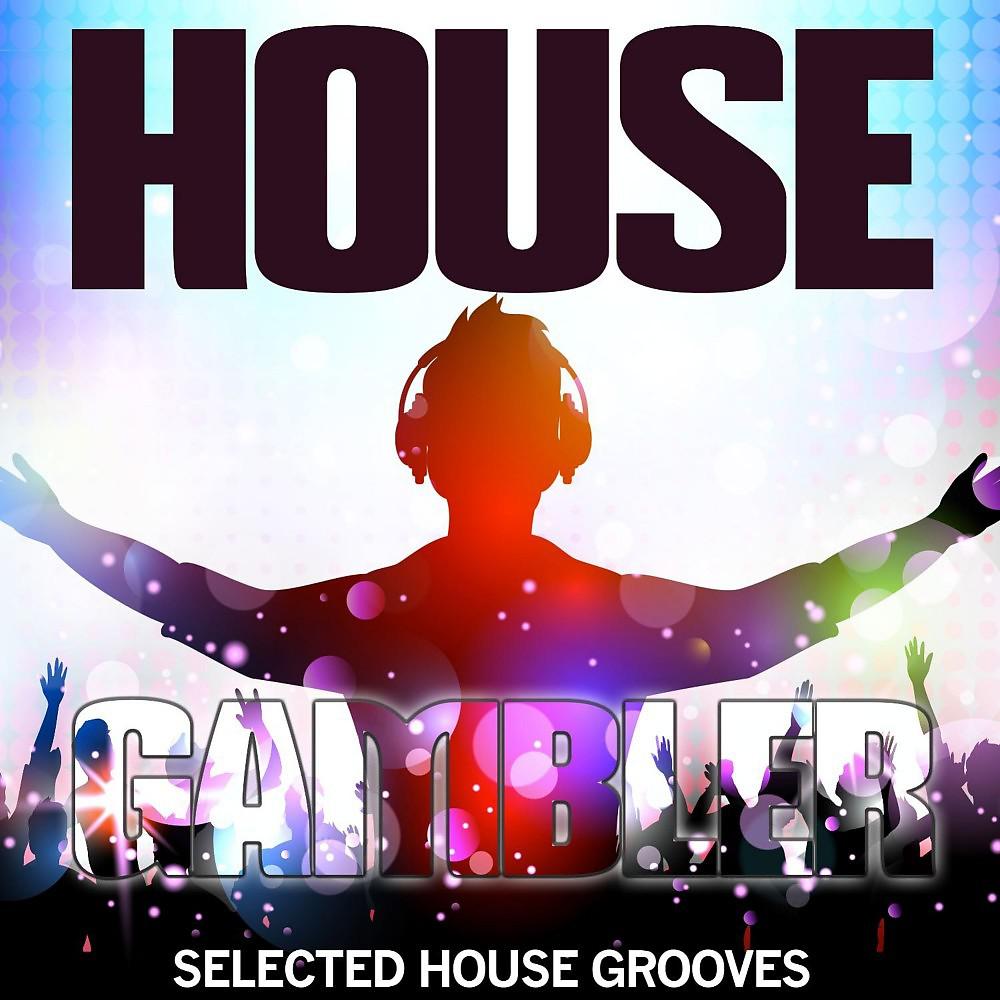 Постер альбома House Gambler (Selected House Grooves)