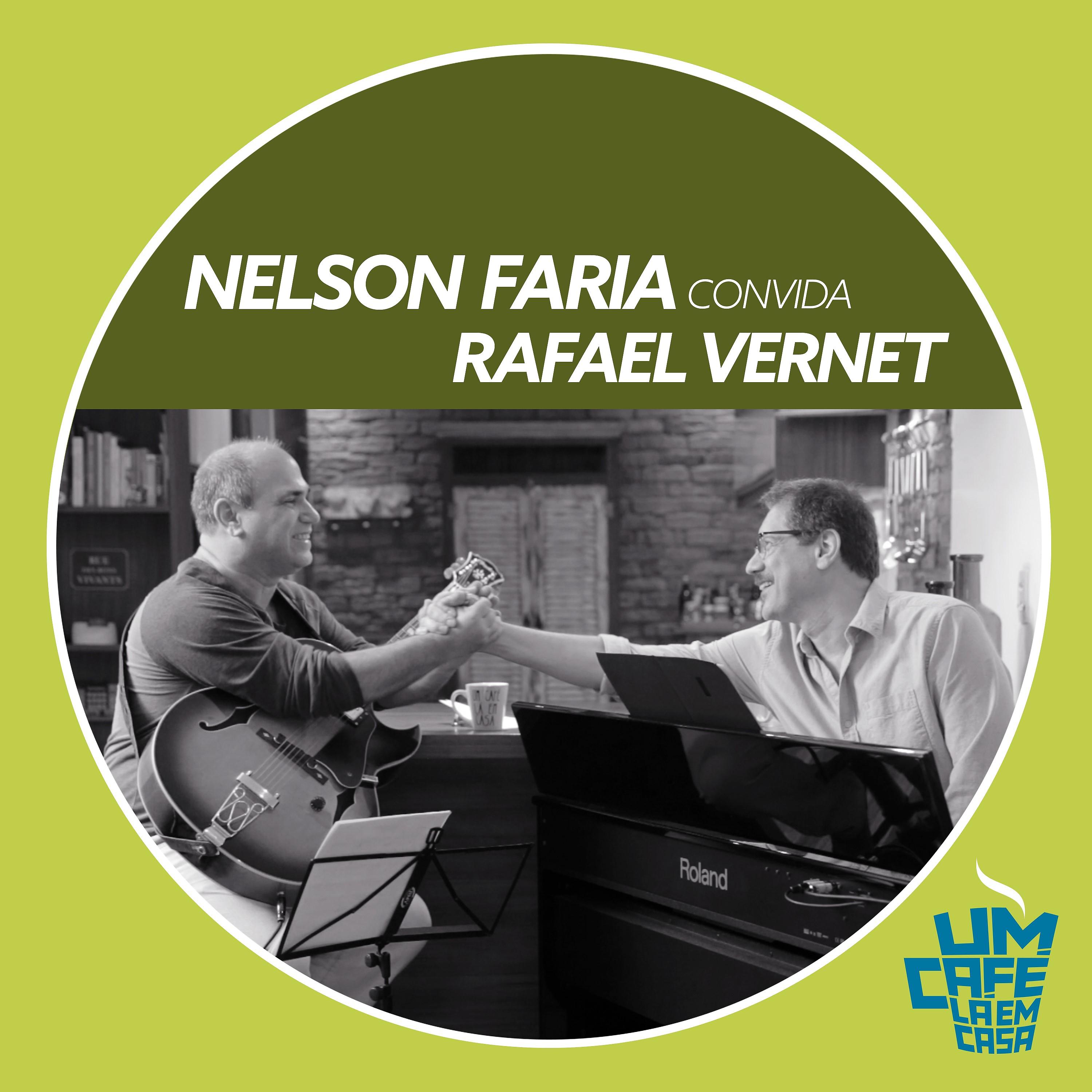 Постер альбома Nelson Faria Convida Rafael Vernet. Um Café Lá Em Casa