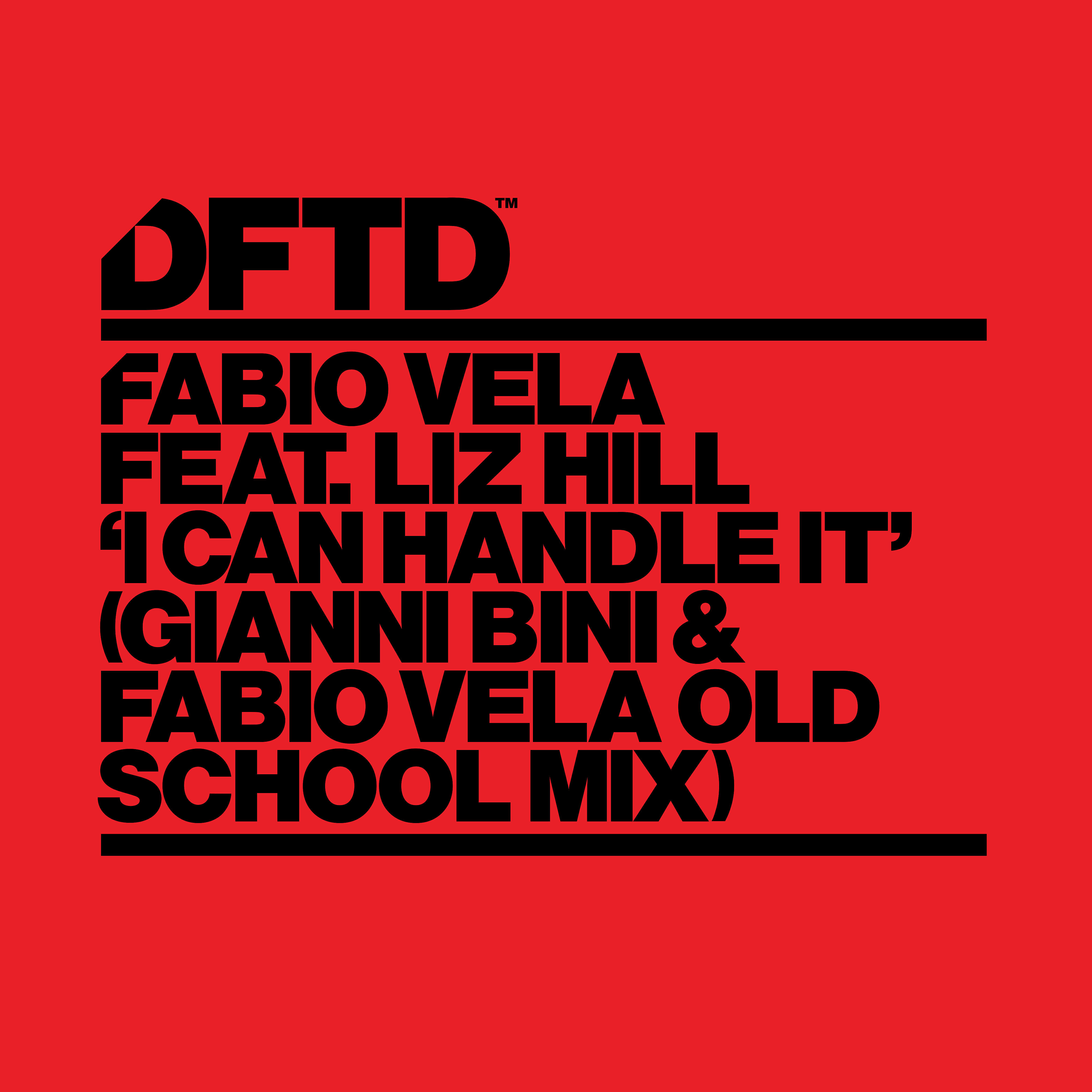 Fabio Vela - I Can Handle It (feat. Liz Hill) [Gianni Bini & Fabio Vela Old School Mix]