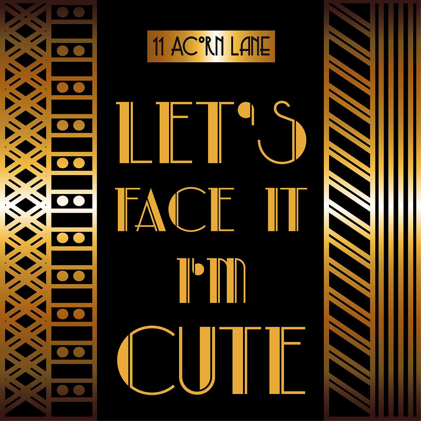 Постер альбома Let's Face It I'm Cute