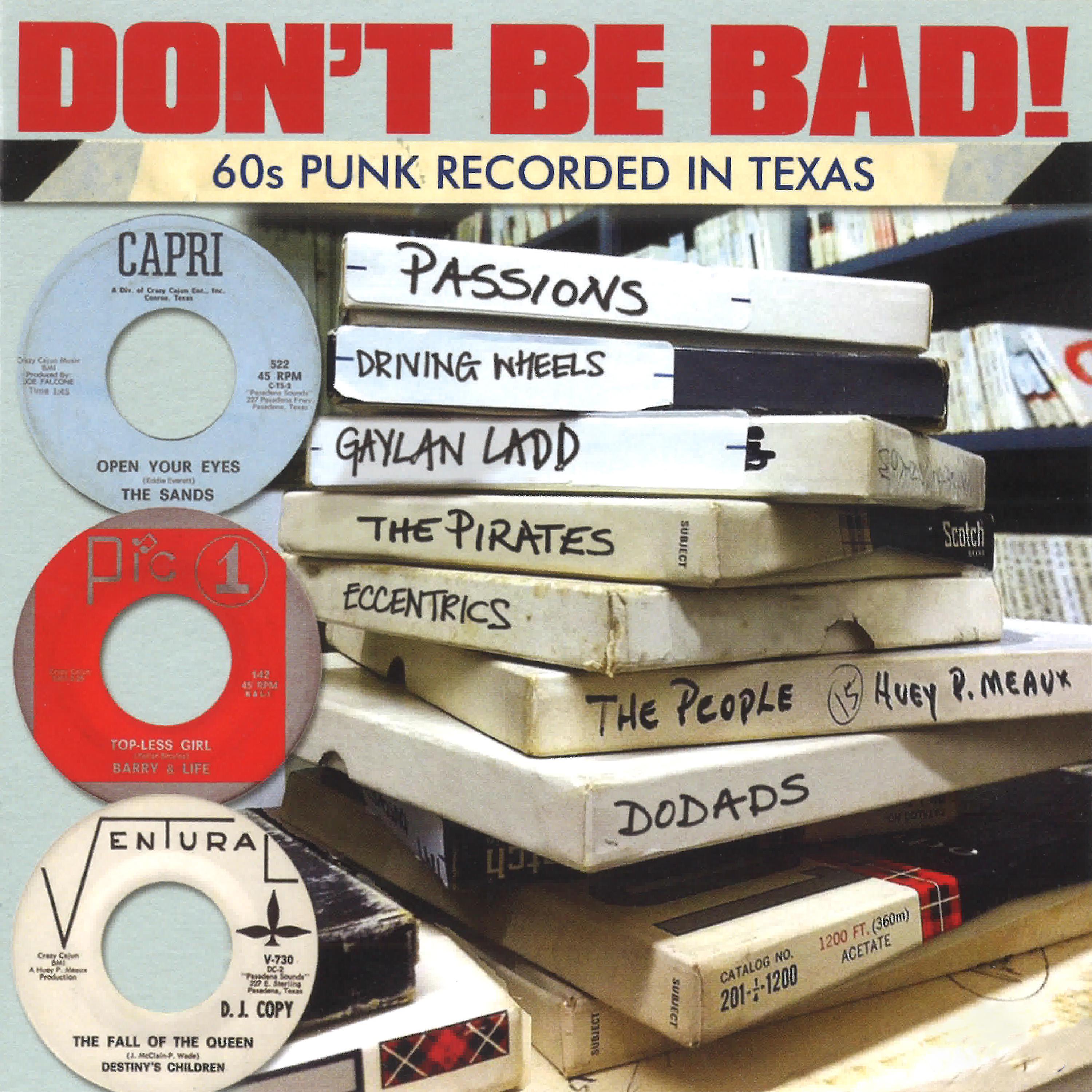 Постер альбома Don't Be Bad! 60s Punk Recorded in Texas