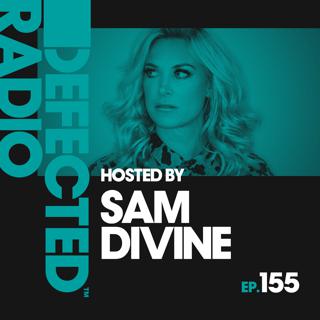 Defected Radio Episode 155 (hosted by Sam Divine)