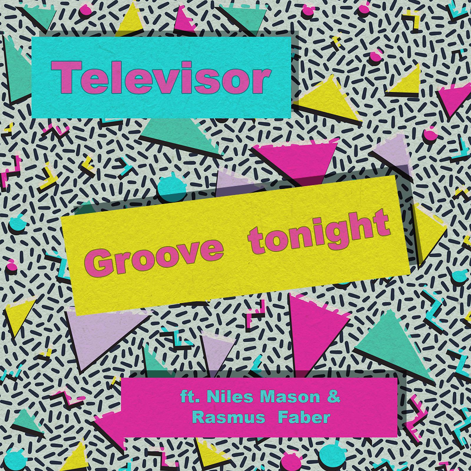 Постер альбома Groove Tonight (feat. Niles Mason & Rasmus Faber)