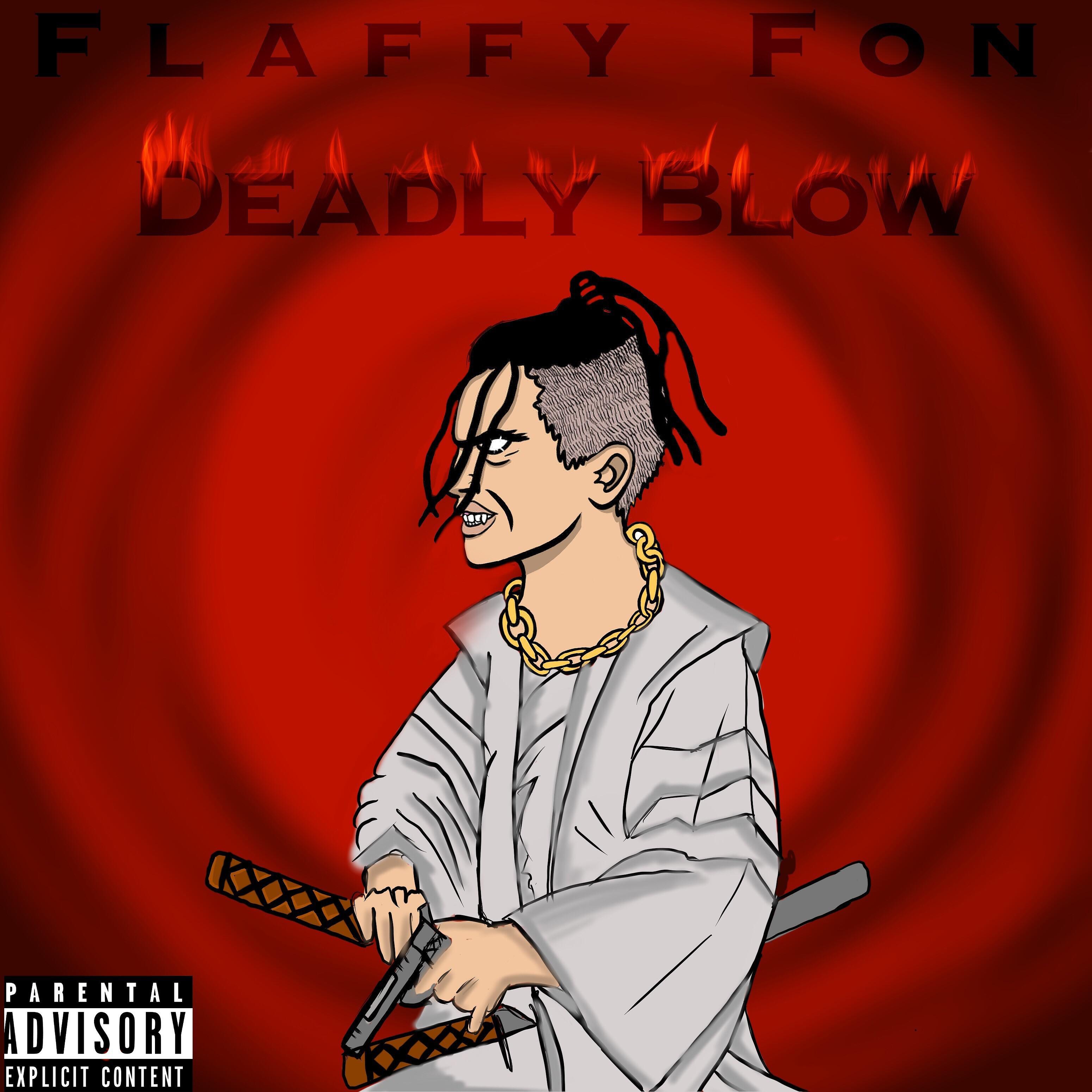 Flaffy Fon - Deadly Blow