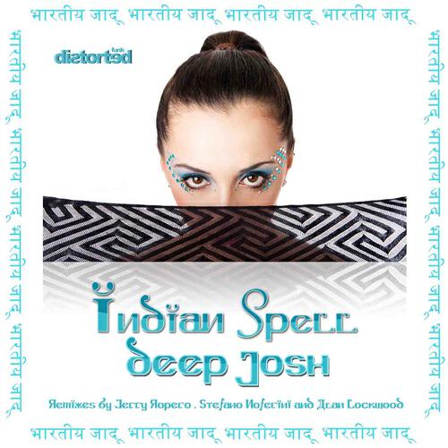 Deep Josh - Indian Spell (Alan Lockwood and Deep Josh Remix)