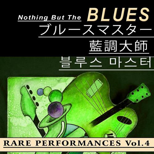 Постер альбома Nothing But the Blues, Vol. 4