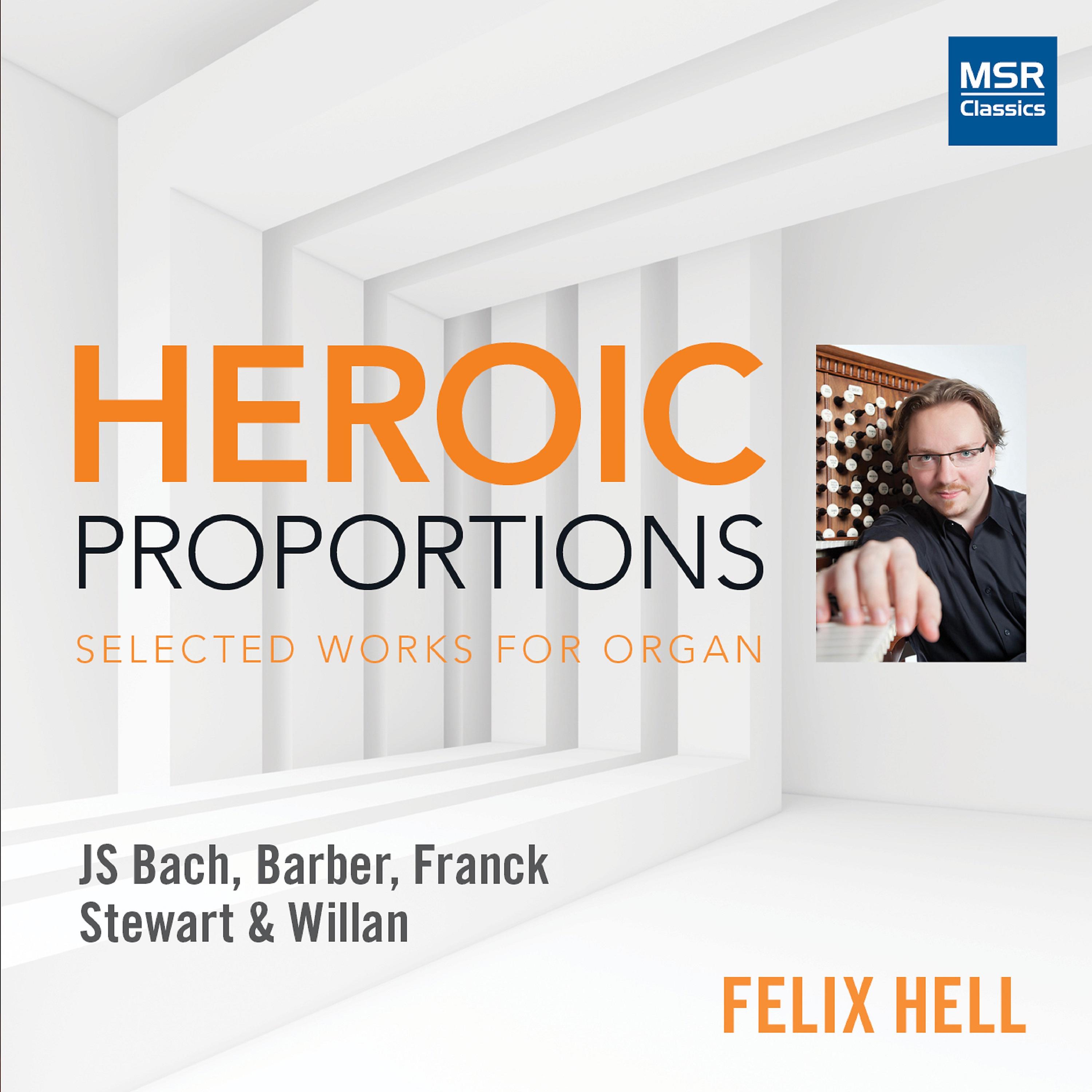 Постер альбома Heroic Proportions - Selected Works for Organ