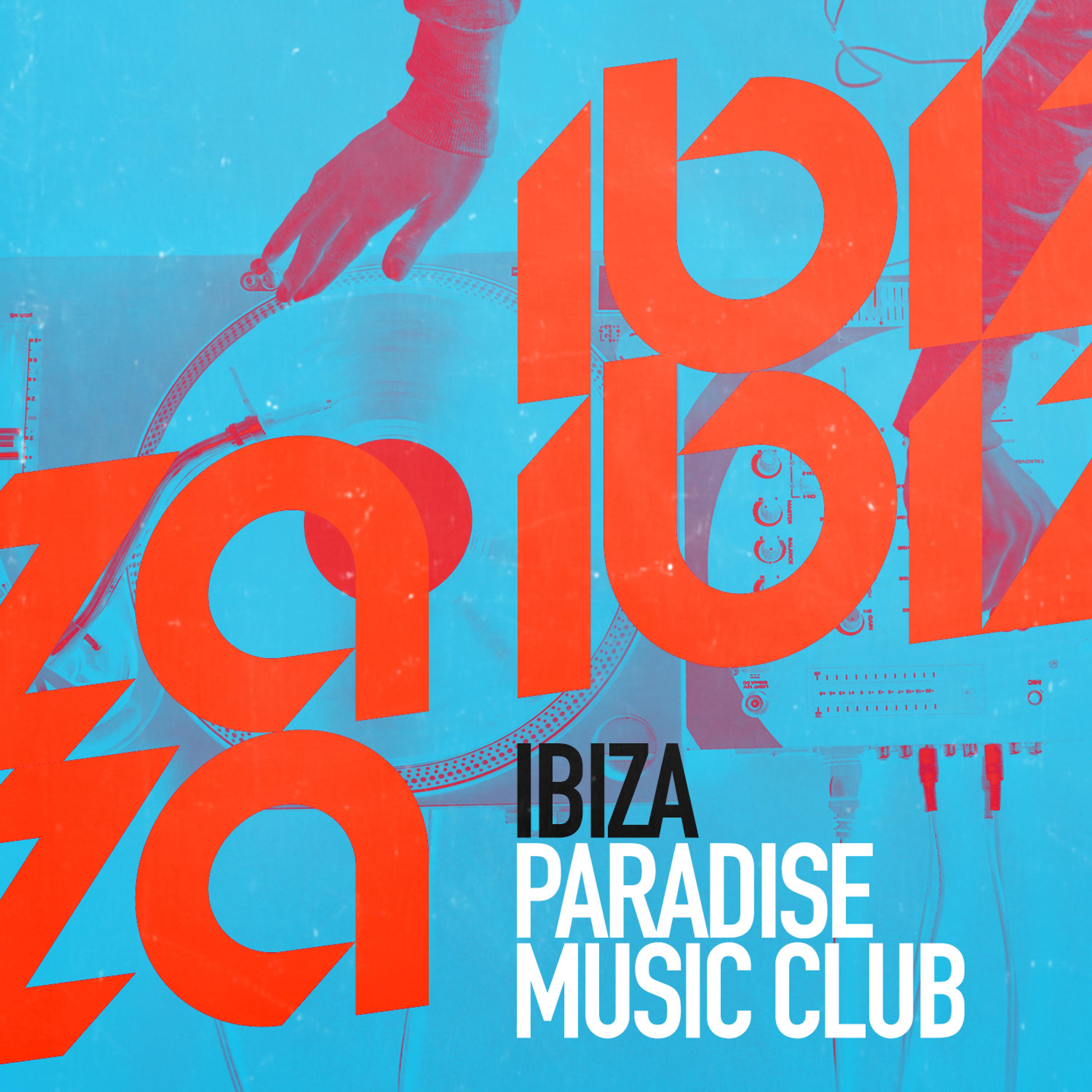 Постер альбома Ibiza Paradise Music Club
