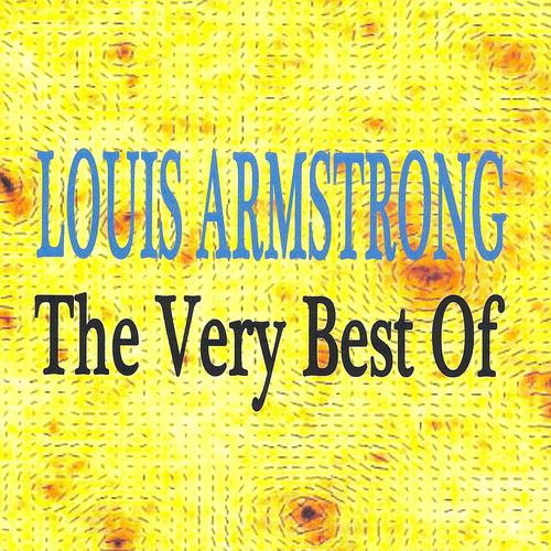 Постер альбома Louis Armstrong : The Very Best Of