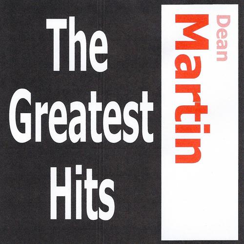 Постер альбома Dean Martin - The greatest Hits