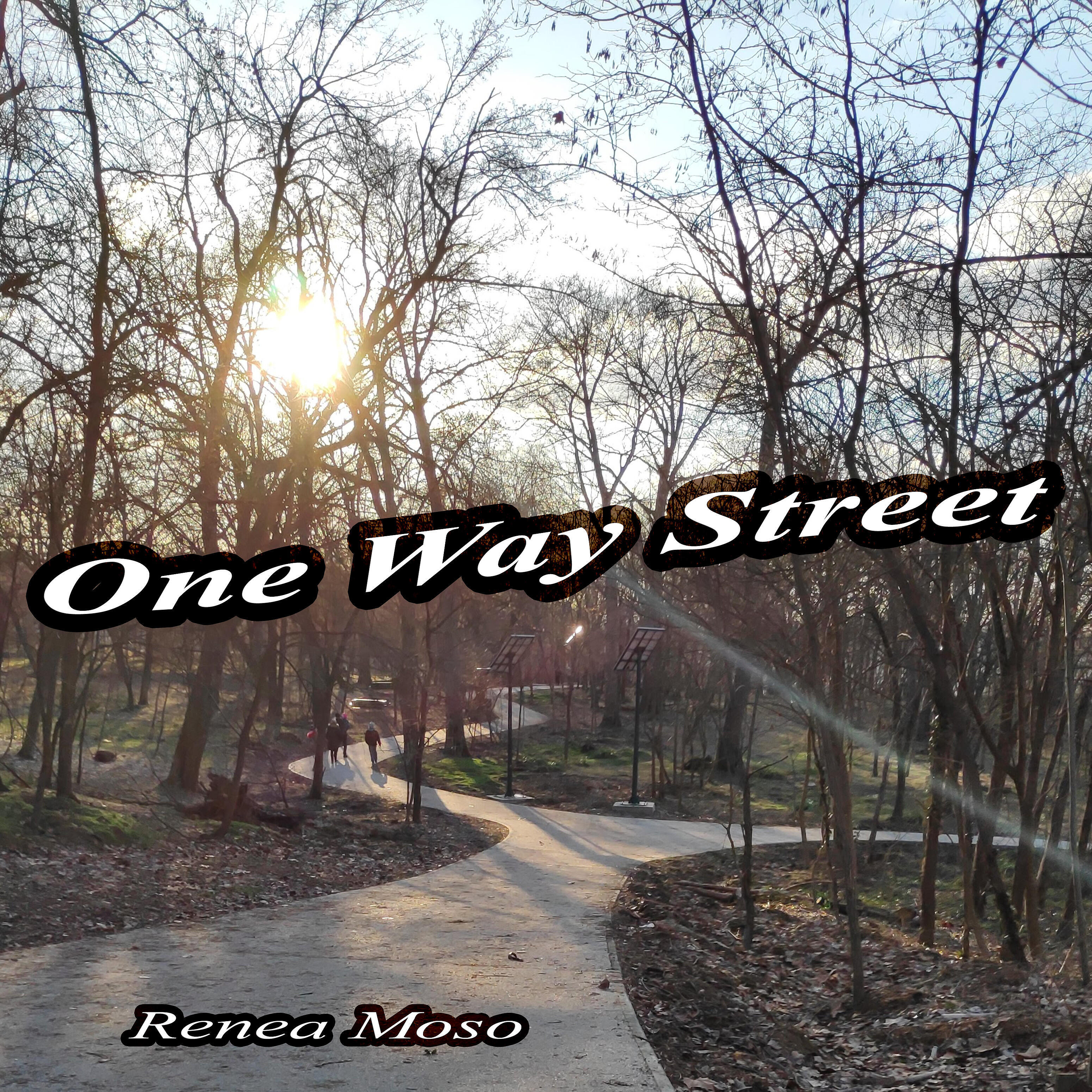 Renea Moso - One Way Street
