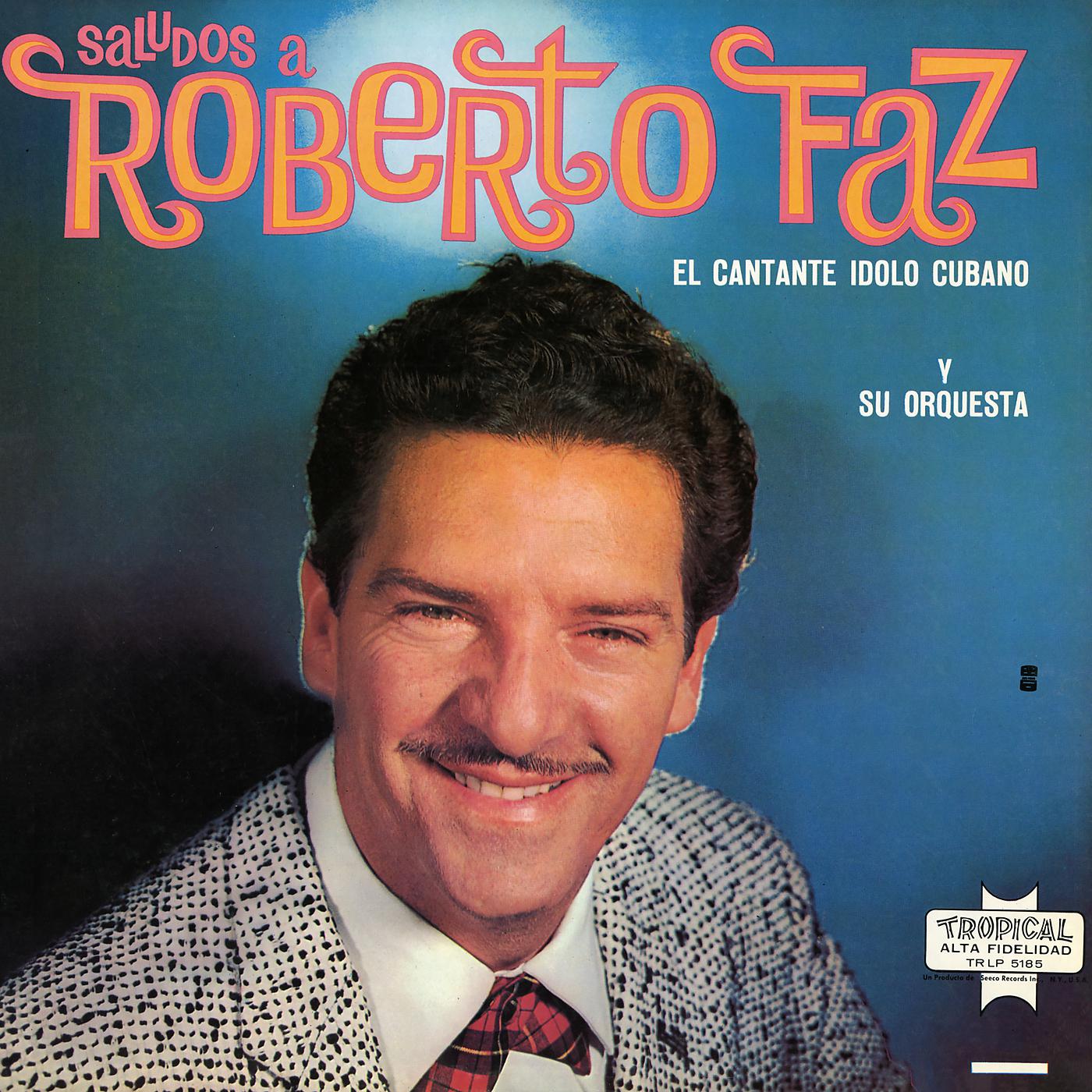 Постер альбома Saludos A Roberto Faz
