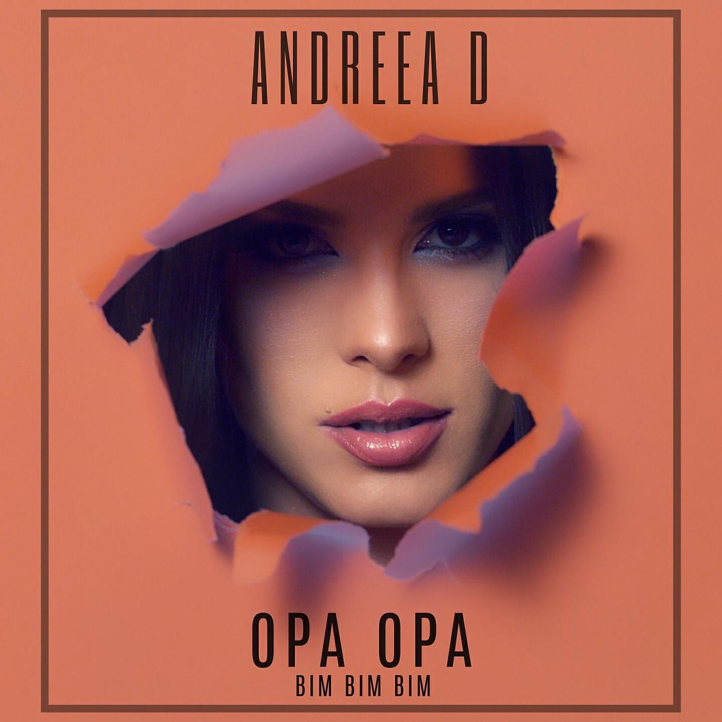 Andreea D - Opa Opa (Bim Bim Bim)