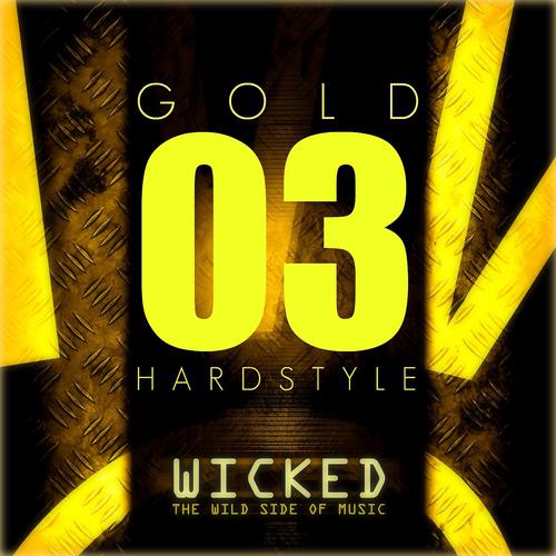 Постер альбома Wicked Hardstyle Gold 03