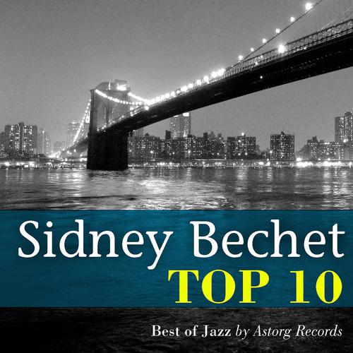 Постер альбома Sidney Bechet Relaxing Top 10 (Relaxation & Jazz)