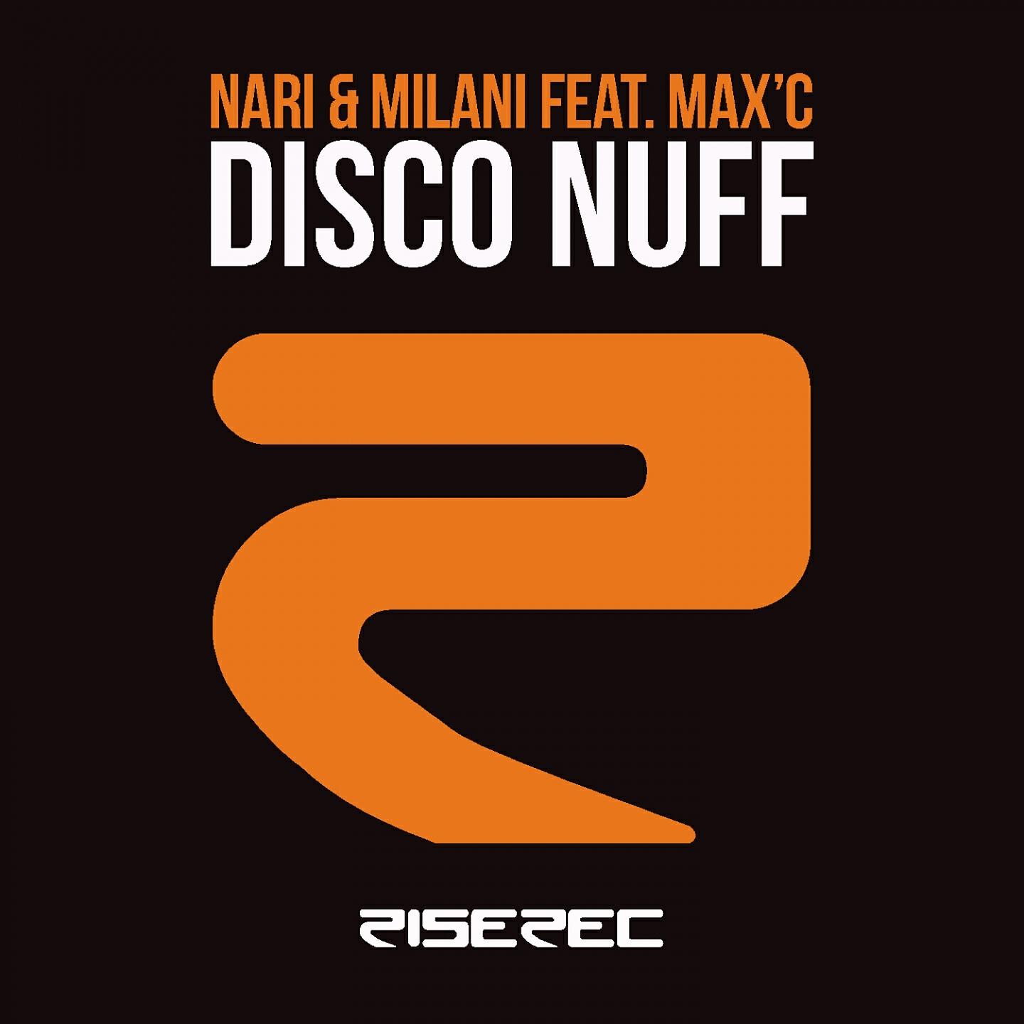 Nari & Milani - Disco Nuff (Bellani & Spada Remix)