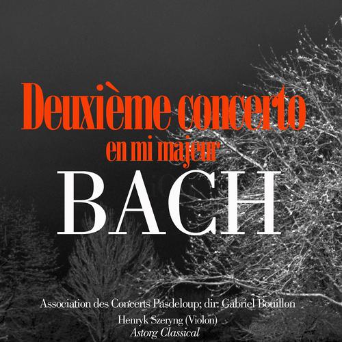 Постер альбома Bach: Deuxième concerto en mi majeur