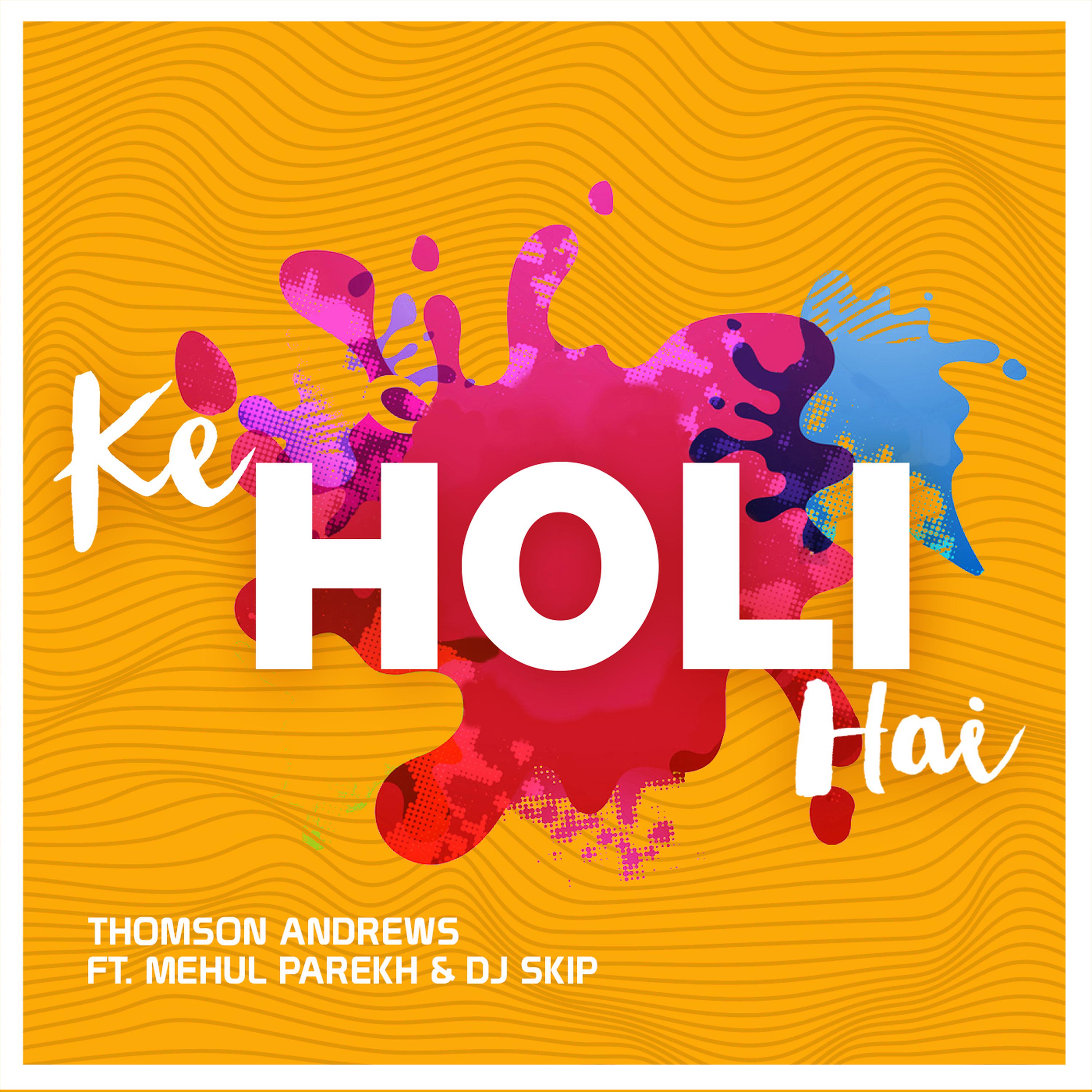 Постер альбома Ke Holi Hai - Single