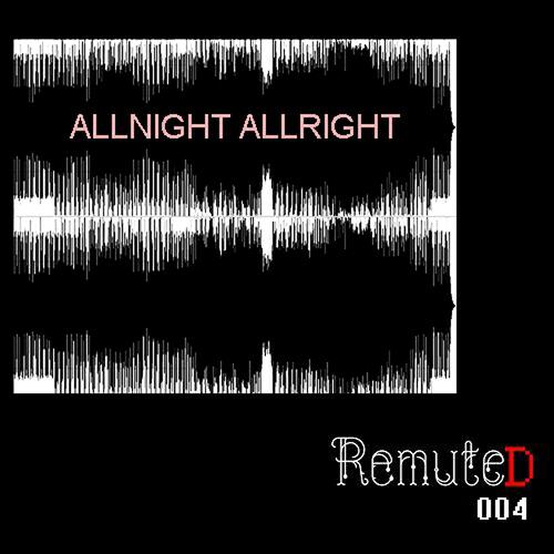 Remute - Allnight Allright