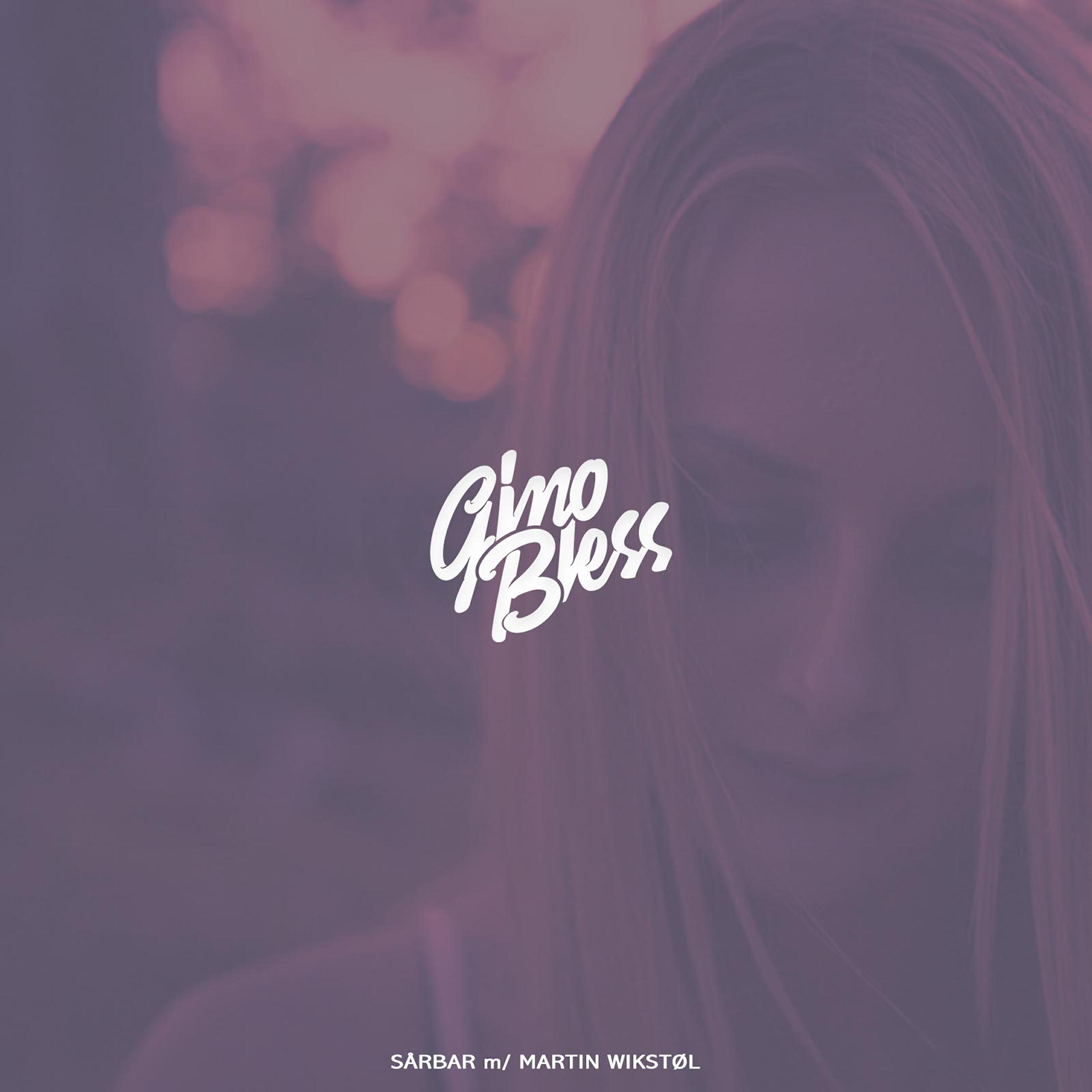 GinoBless - Sårbar