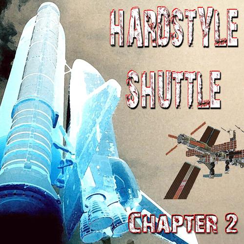 Постер альбома Hardstyle Shuttle, Chapter 2