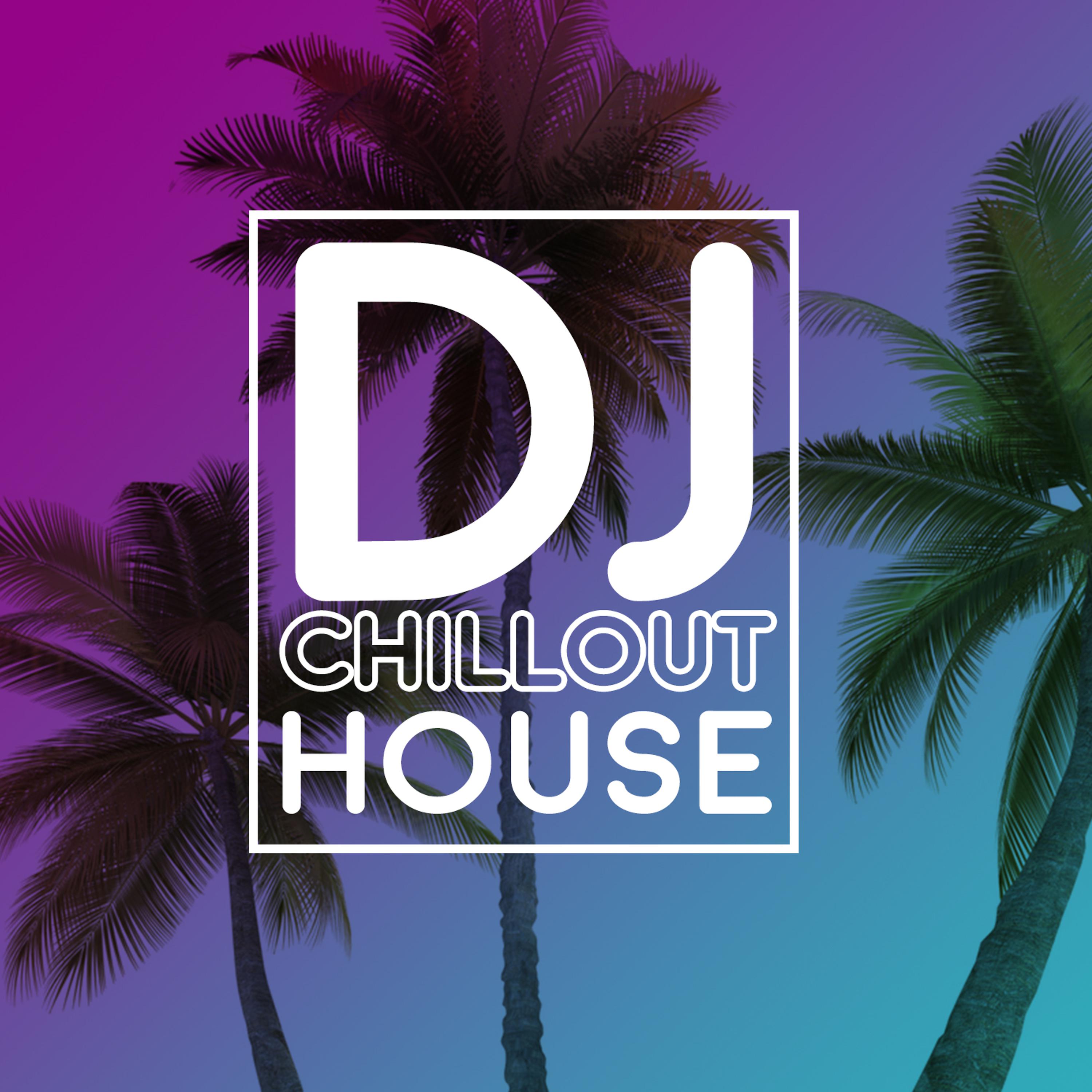 Постер альбома DJ Chillout House