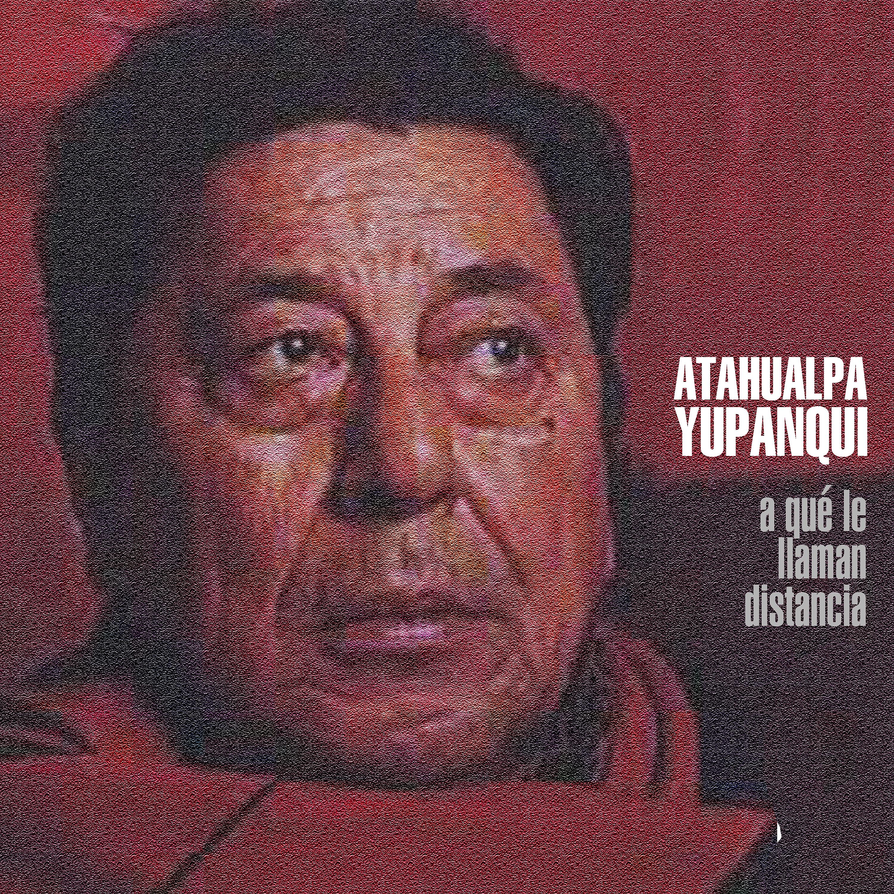 Atahualpa Yupanqui - Recuerdos del Portezuelo