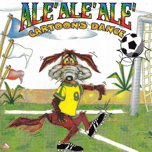 Постер альбома Alé Alé Alé Cartoons Dance