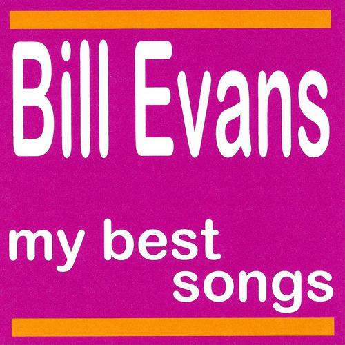 Постер альбома Bill Evans : My Best Songs