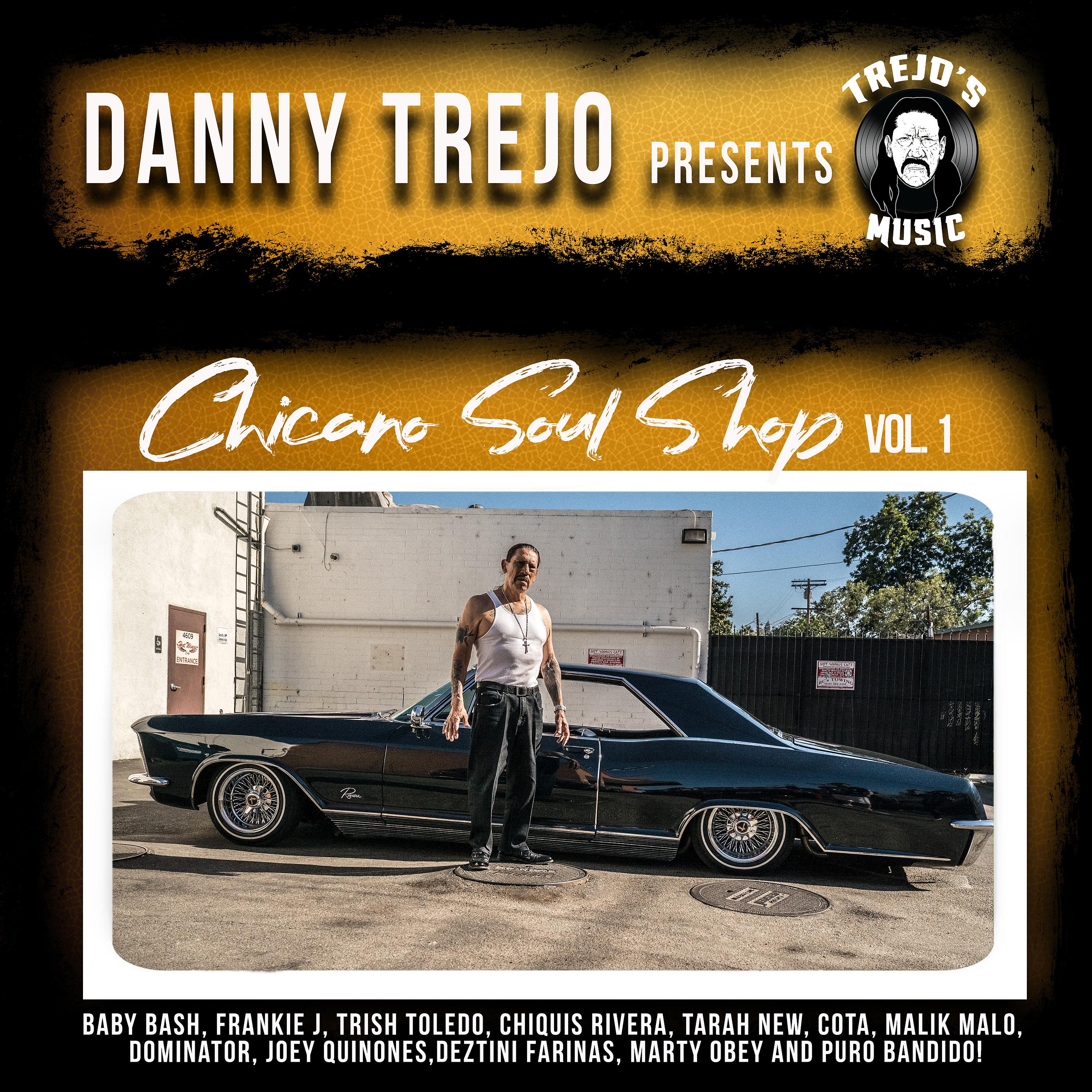 Постер альбома Danny Trejo Presents: Chicano Soul Shop Vol 1