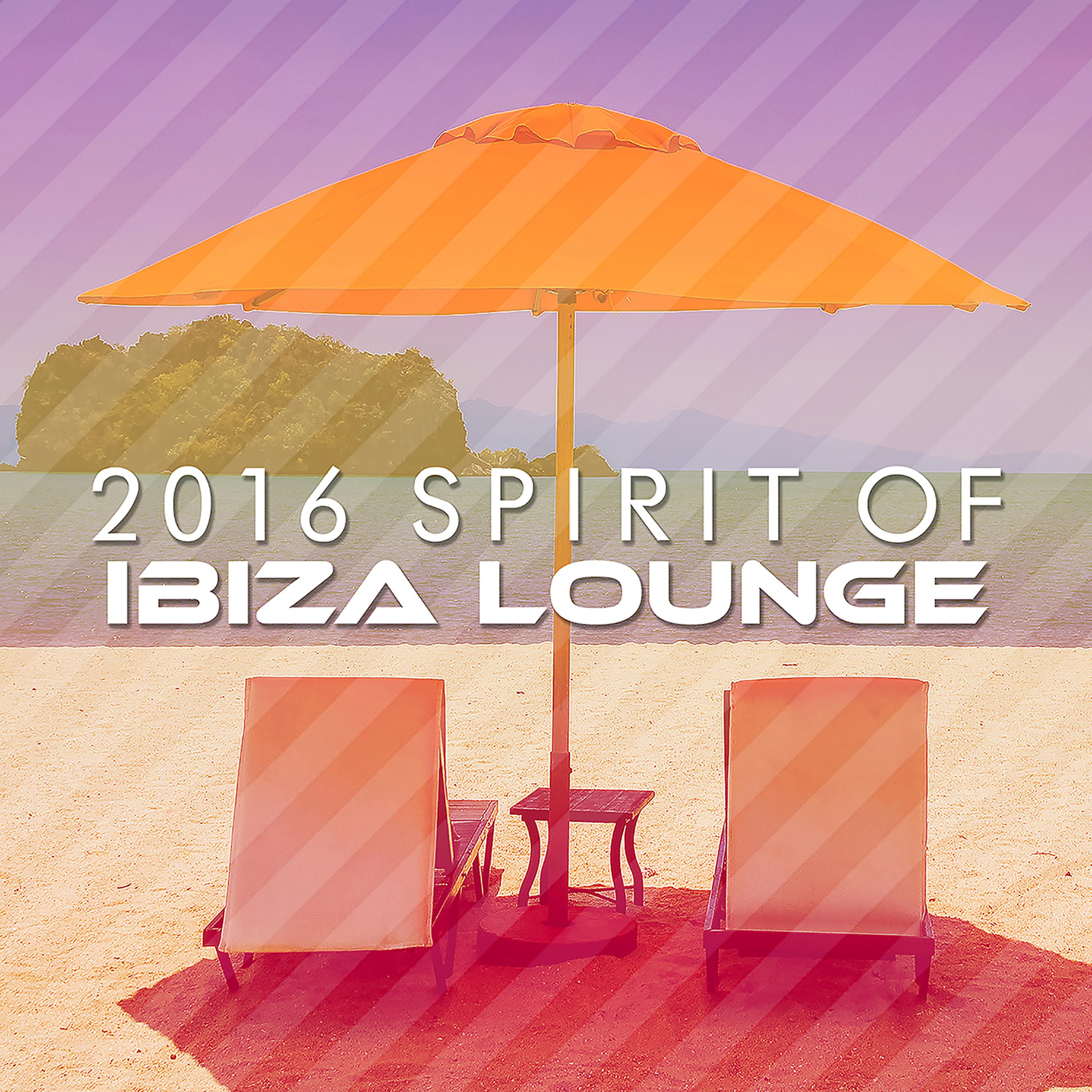 Постер альбома 2016 Spirit of Ibiza Lounge