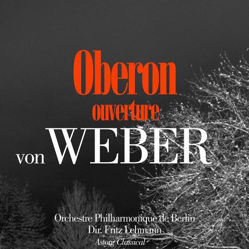 Постер альбома Von Weber: Obéron, Ouverture