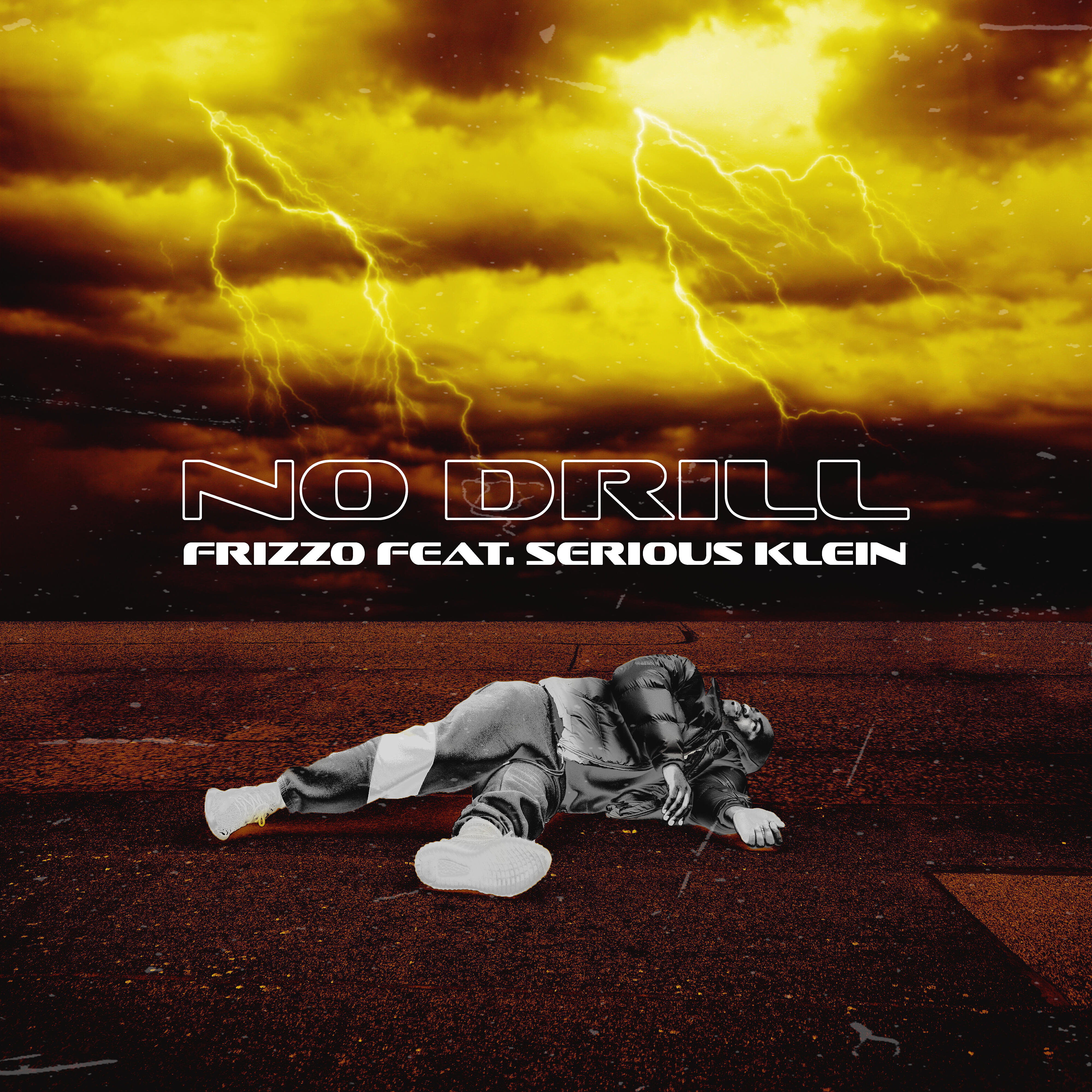 Frizzo - No Drill (feat. Serious Klein)
