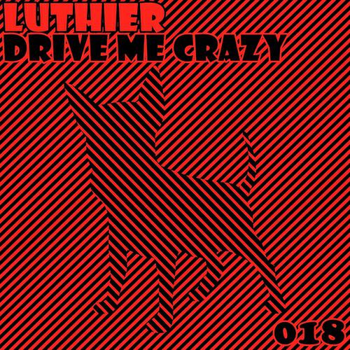 Luthier - Drive Me Crazy (Bicycle Corporation Remix)