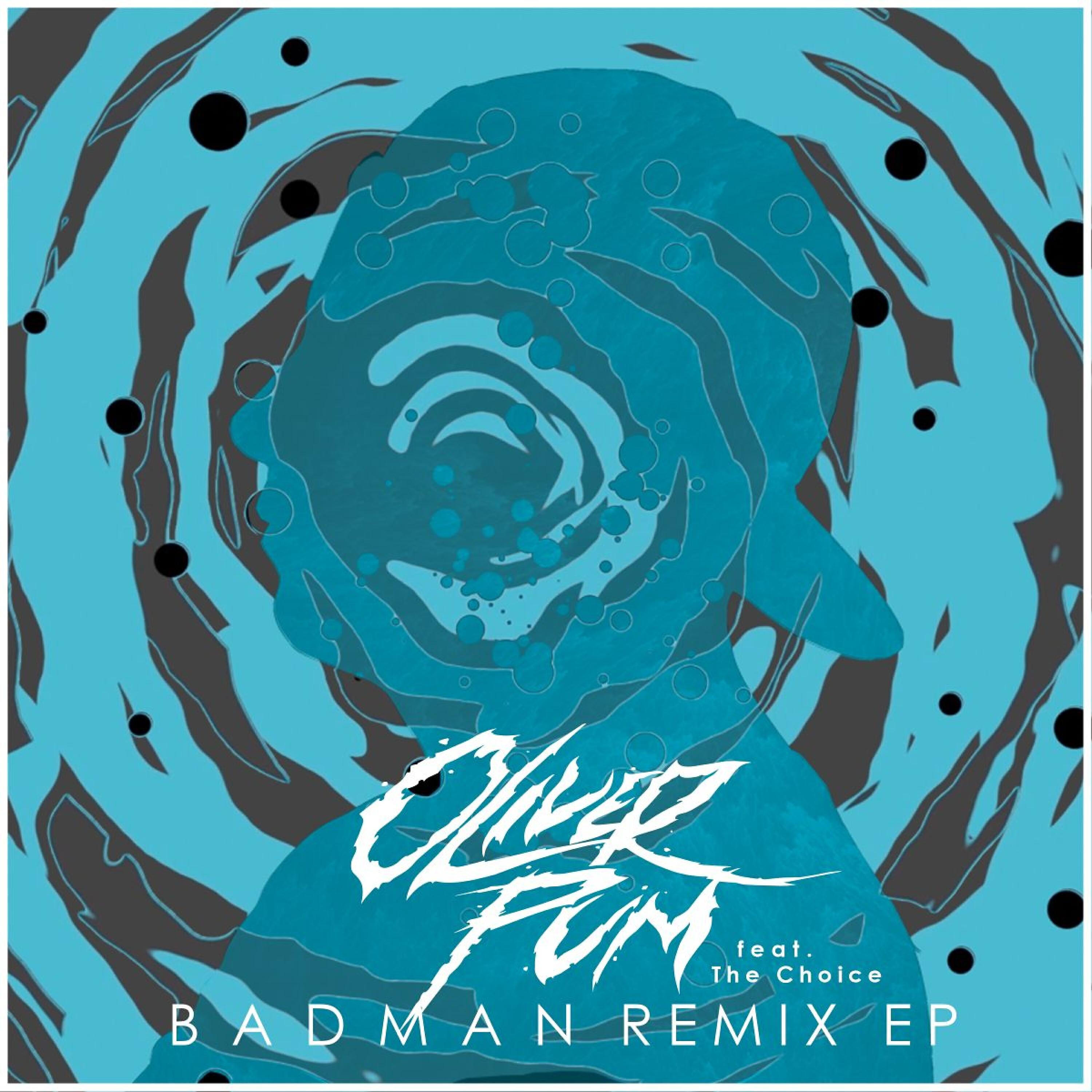 Oliver Pum - Badman (Dan Lee Remix)