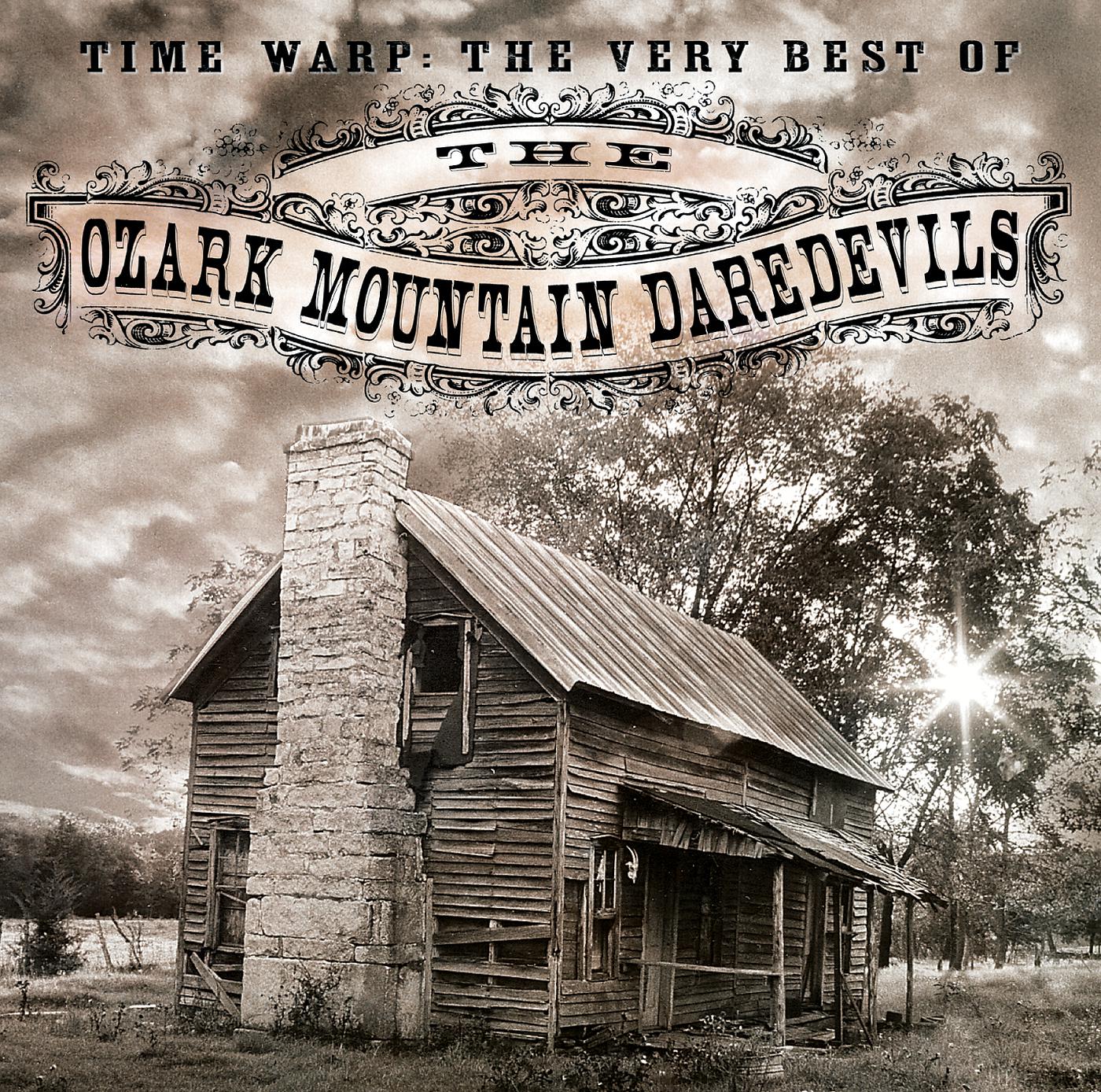 Постер альбома Time Warp: The Very Best Of Ozark Mountain Daredevils